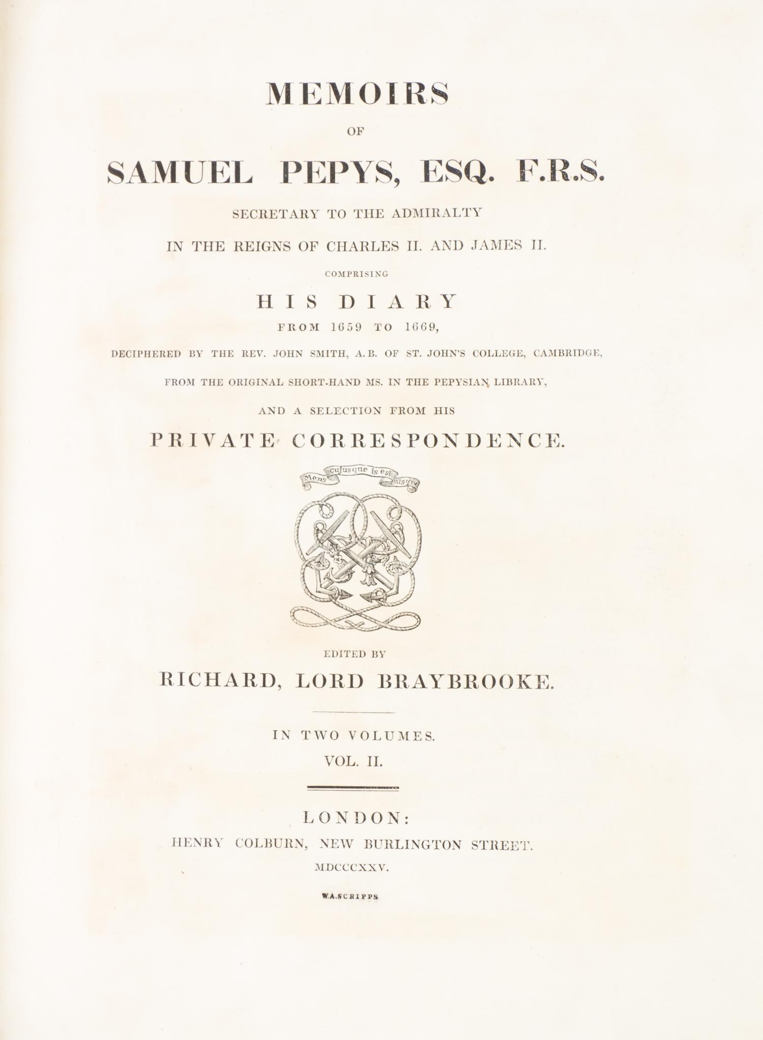 PEPYS, SAMUEL. Memoirs of Samuel Pepys, Esq. London, 1825. 2 vols. First ed. Bookplate Owen S. Tudor, signed, both vols.