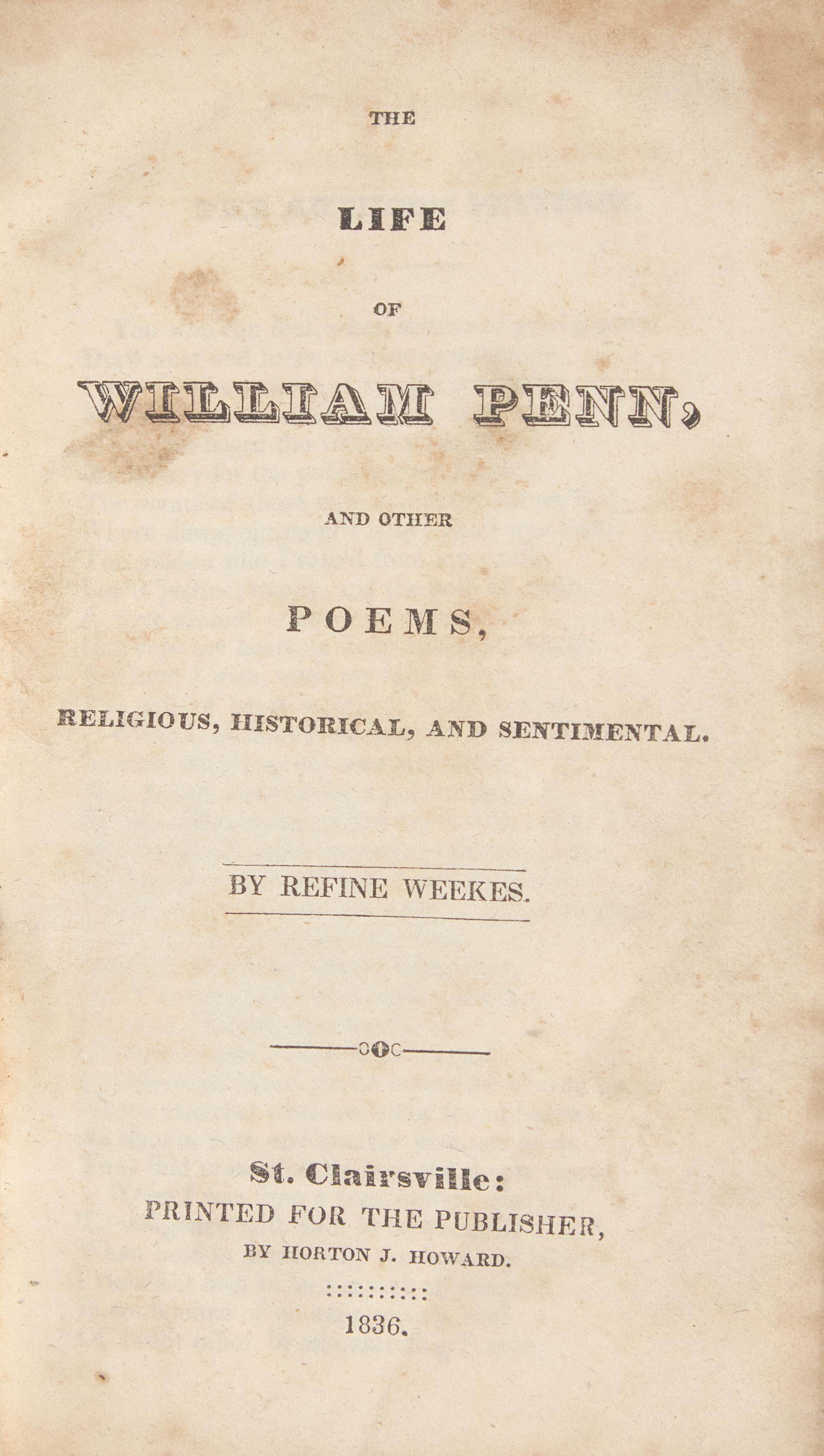 [Americana] [Ohio Imprints] Weekes, Refine. The Life of William Penn, and Other Poems, Religious, Historical, and Sentimental