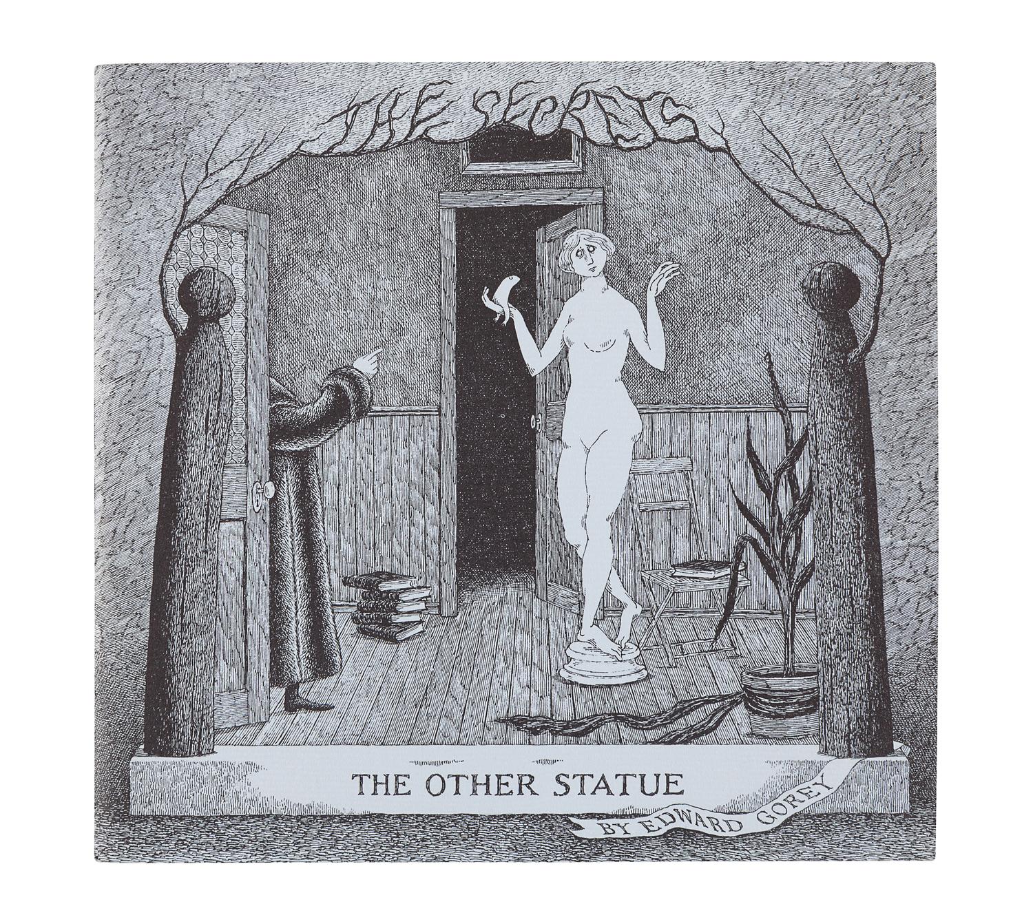 GOREY, Edward (1925-2000). The Secrets: The Other Statue . New York: Simon and Schuster, 1968.