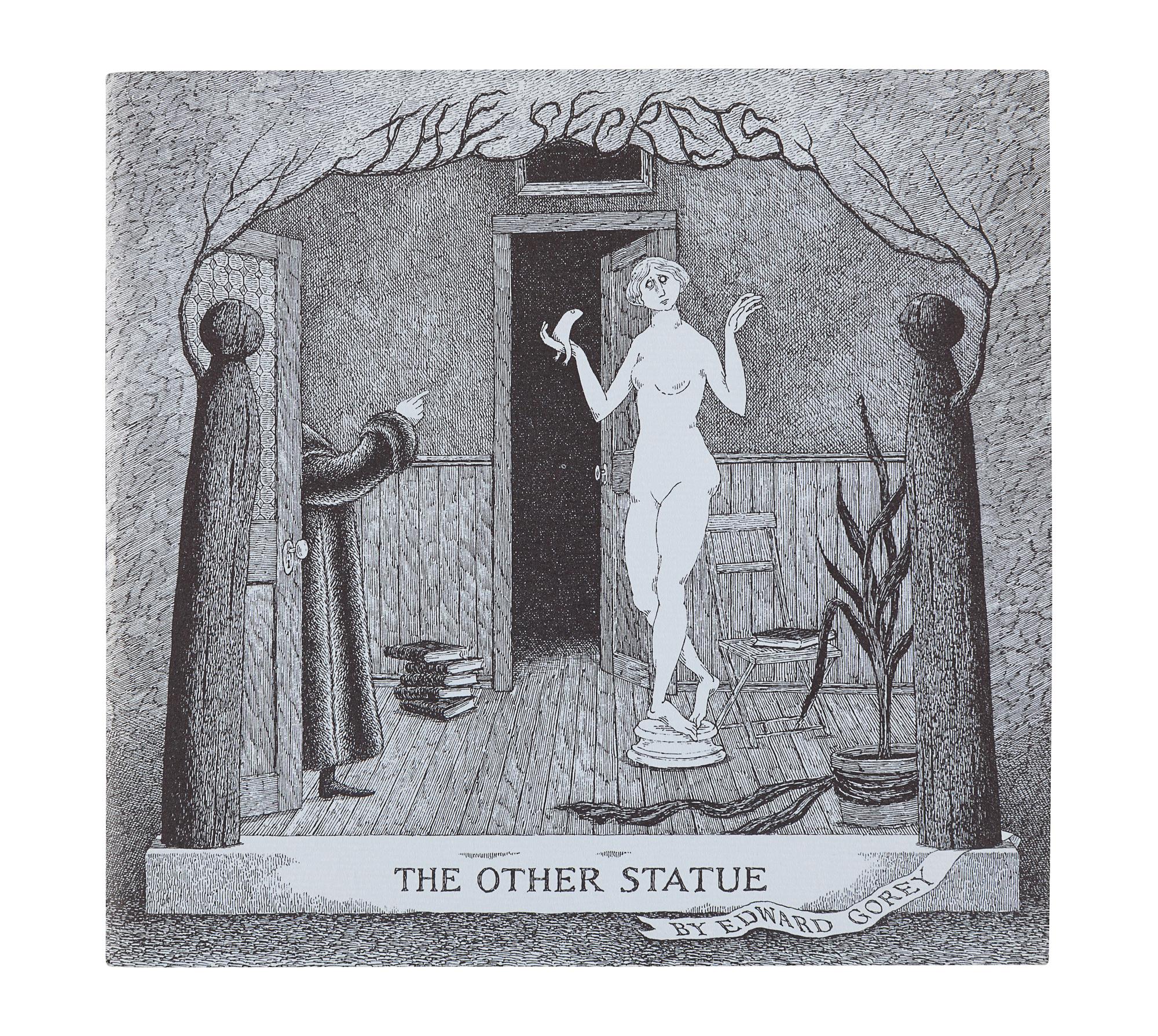 GOREY, Edward (1925-2000). The Secrets: The Other Statue . New York: Simon and Schuster, 1968.