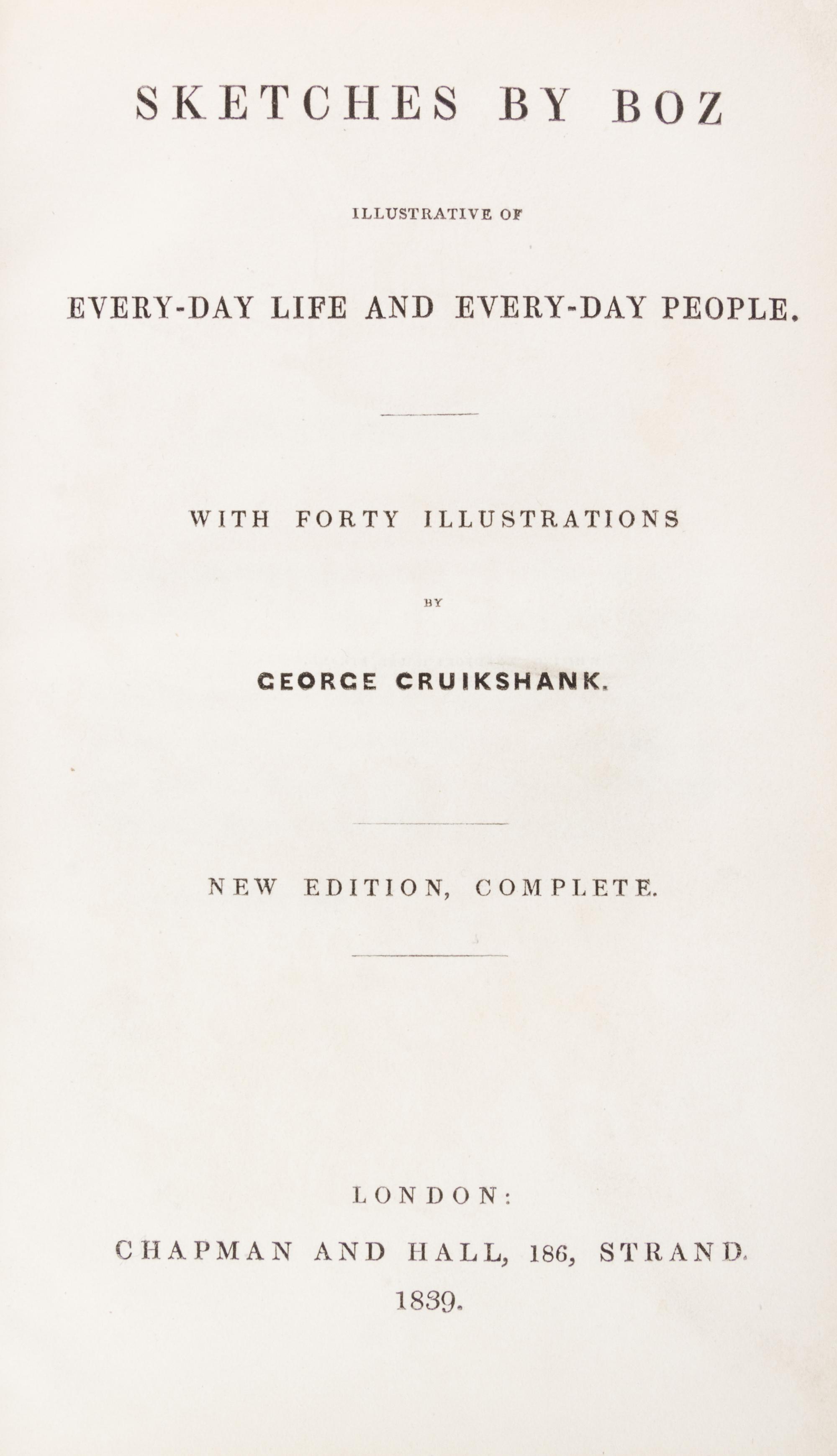 DICKENS, CHARLES. Sketches by Boz and Dombey and Son. London, 1839 and 1848.