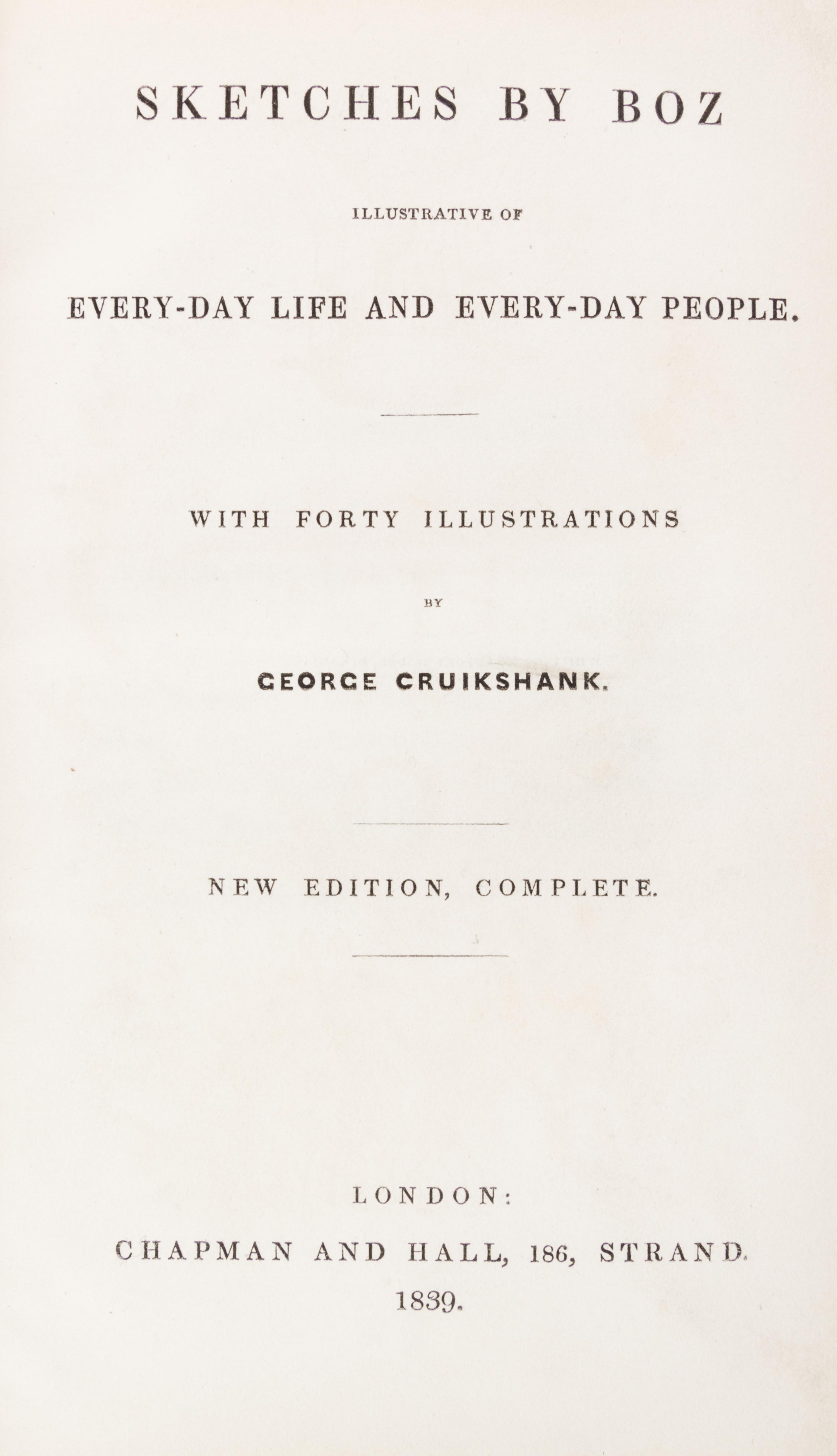 DICKENS, CHARLES. Sketches by Boz and Dombey and Son. London, 1839 and 1848.