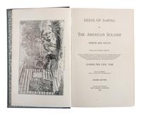 KELSEY, D.M. Deeds of Daring by the American Soldier, North and South . Chicago, IL: The Werner Company, 1897.