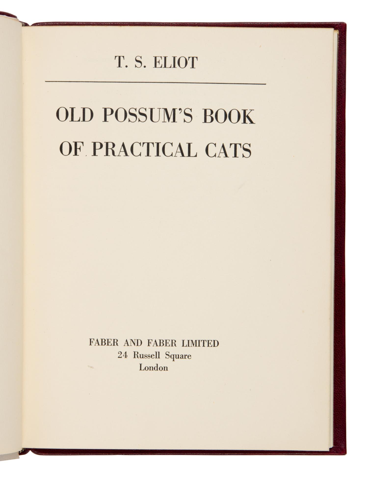 Eliot, T.S. (1888-1965). Old Possum's Book of Practical Cats. London: Faber & Faber, 1939.