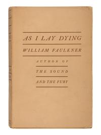 FAULKNER, William (1897-1962). As I Lay Dying . New York: Jonathan Cape, 1930.