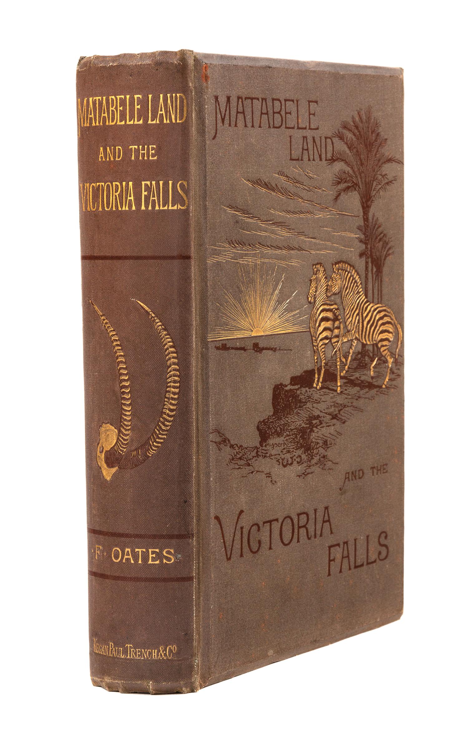 OATES, Frank (1840-1875). Matabele Land and the Victoria Falls. London: Kegan Paul & Co., 1881.