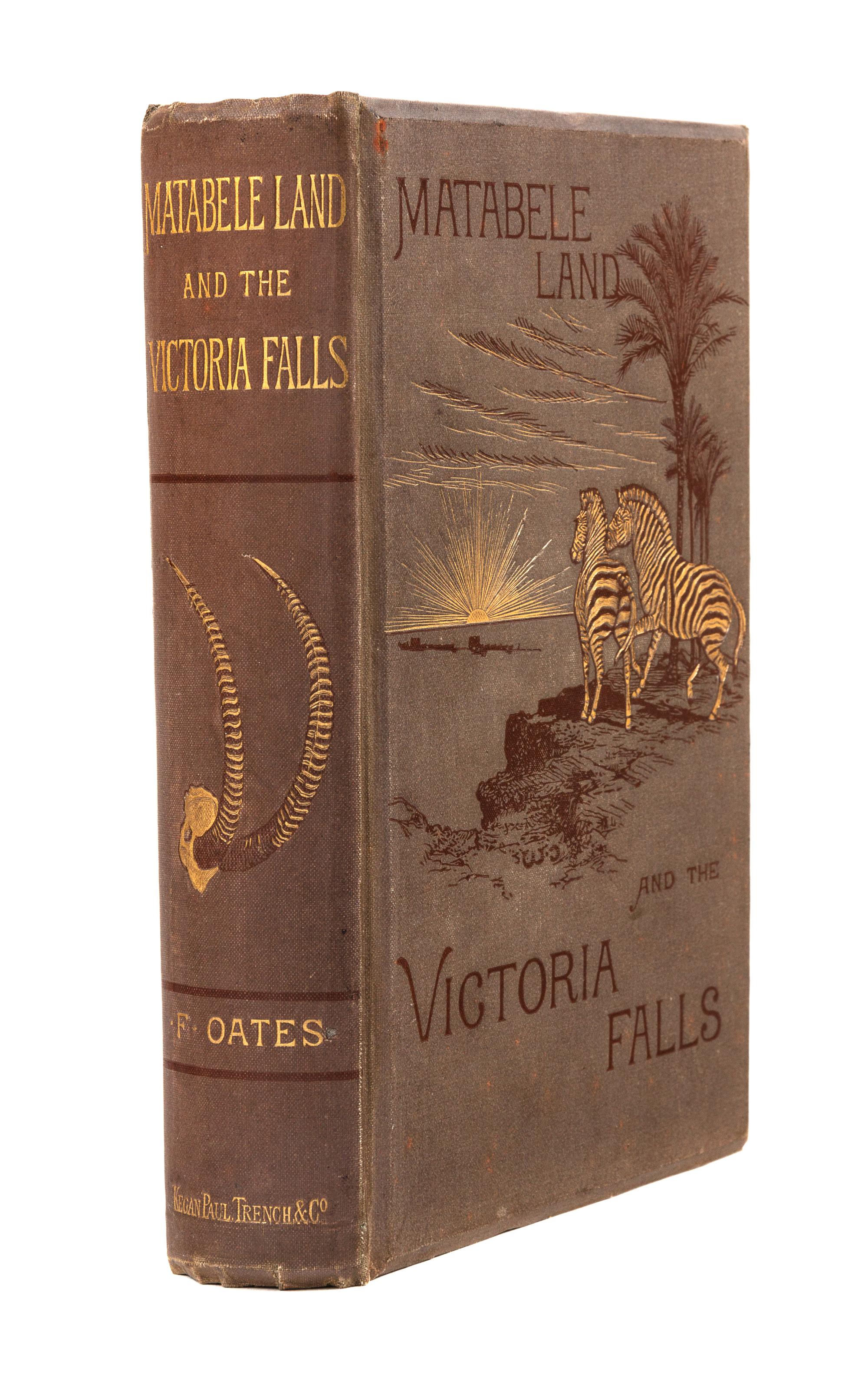 OATES, Frank (1840-1875). Matabele Land and the Victoria Falls. London: Kegan Paul & Co., 1881.