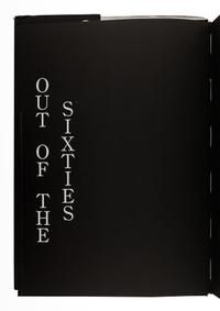 HOPPER, Dennis (1936-2010). Out of the Sixties . Pasadena: Twelvetrees Press, 1986.