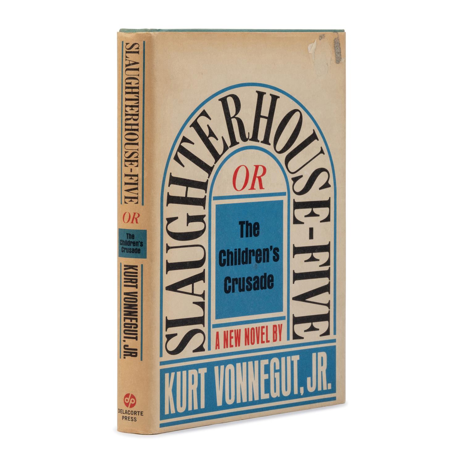 Vonnegut, Kurt (1922-2007). Slaughterhouse-Five or The Children's Crusade . New York: A Seymour Lawrence Book / Delacorte Press, 1969.