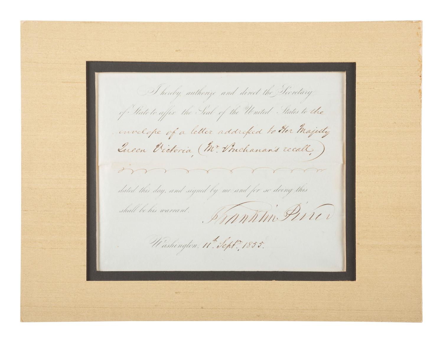 PIERCE, Franklin (1804-1869). Partly-printed document signed ("Franklin Pierce") regarding a letter to Queen Victoria (1819-1901). Washington DC, 11 September 1855. 1 page, 213 x 210 mm, old creases, matted.