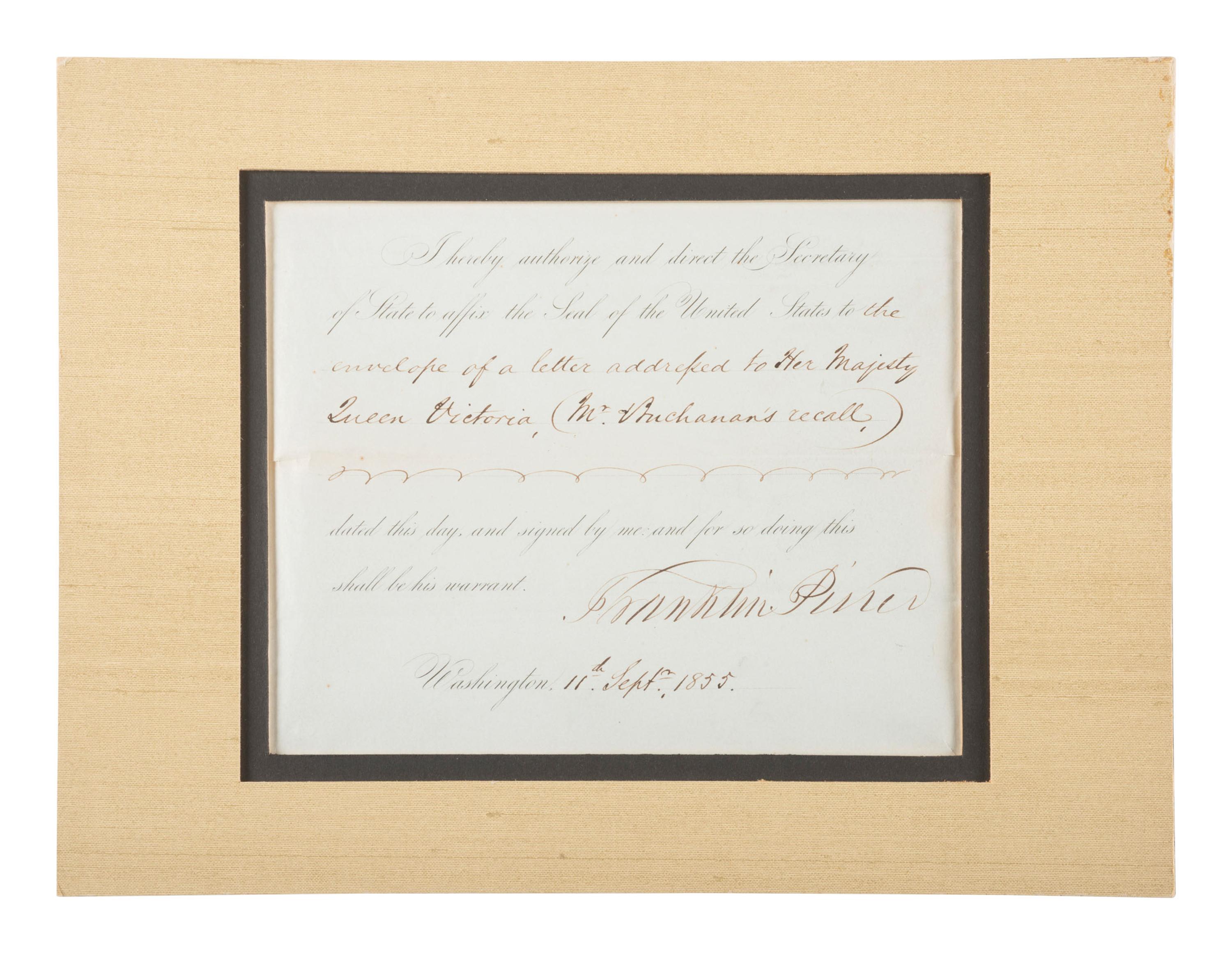PIERCE, Franklin (1804-1869). Partly-printed document signed ("Franklin Pierce") regarding a letter to Queen Victoria (1819-1901). Washington DC, 11 September 1855. 1 page, 213 x 210 mm, old creases, matted.