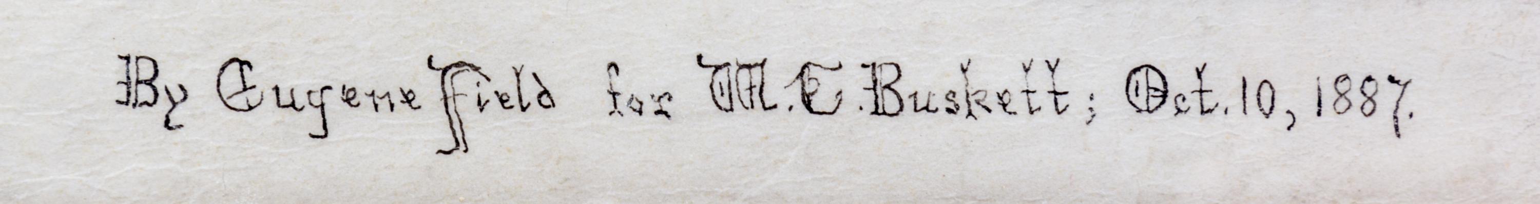 FIELD, EUGENE. Manuscript poem "Madge ye hoyden". Dated and inscribed.