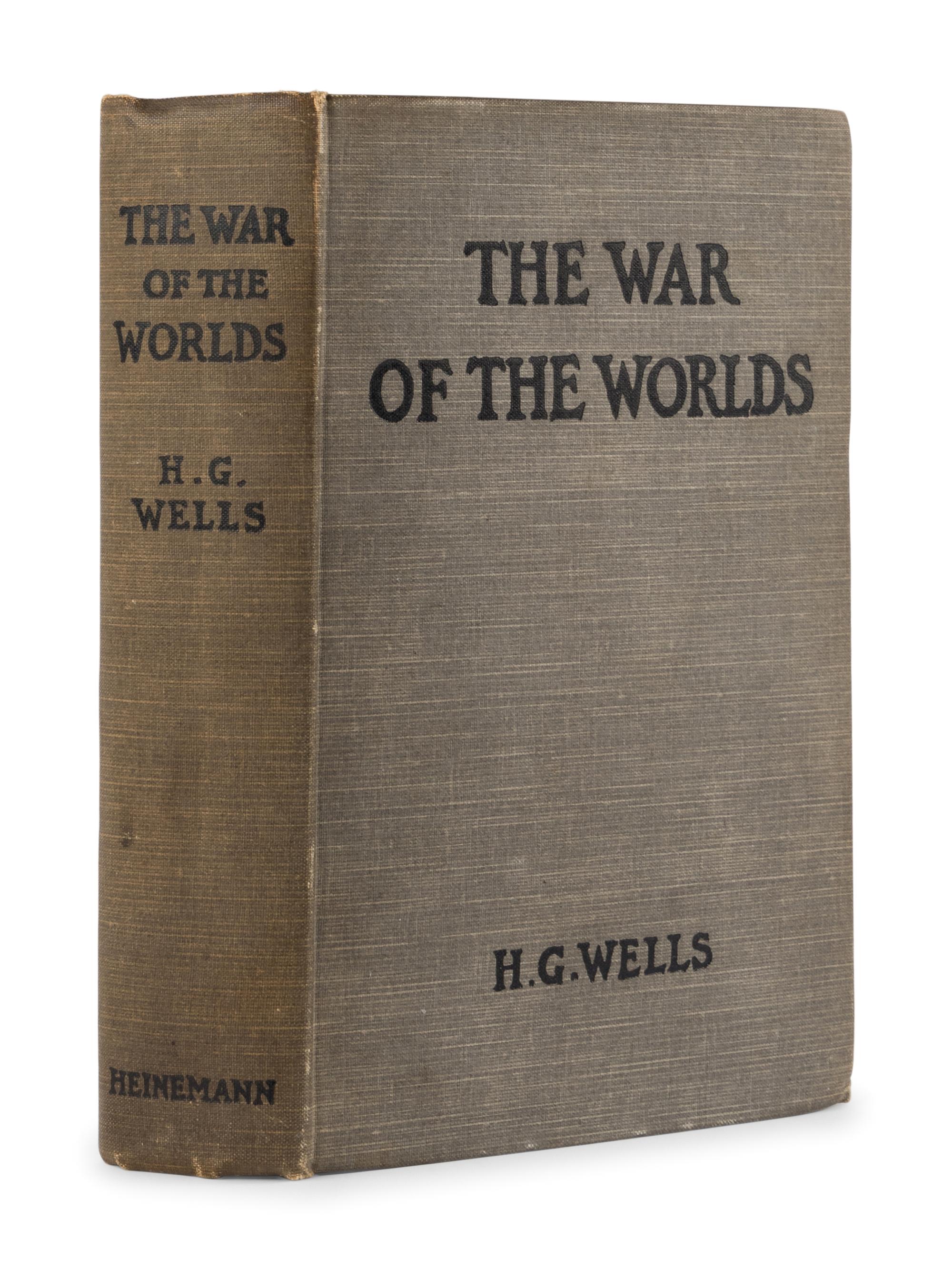 WELLS, H.G. (1866-1946). The War of the Worlds . London: William Heinemann, 1898.