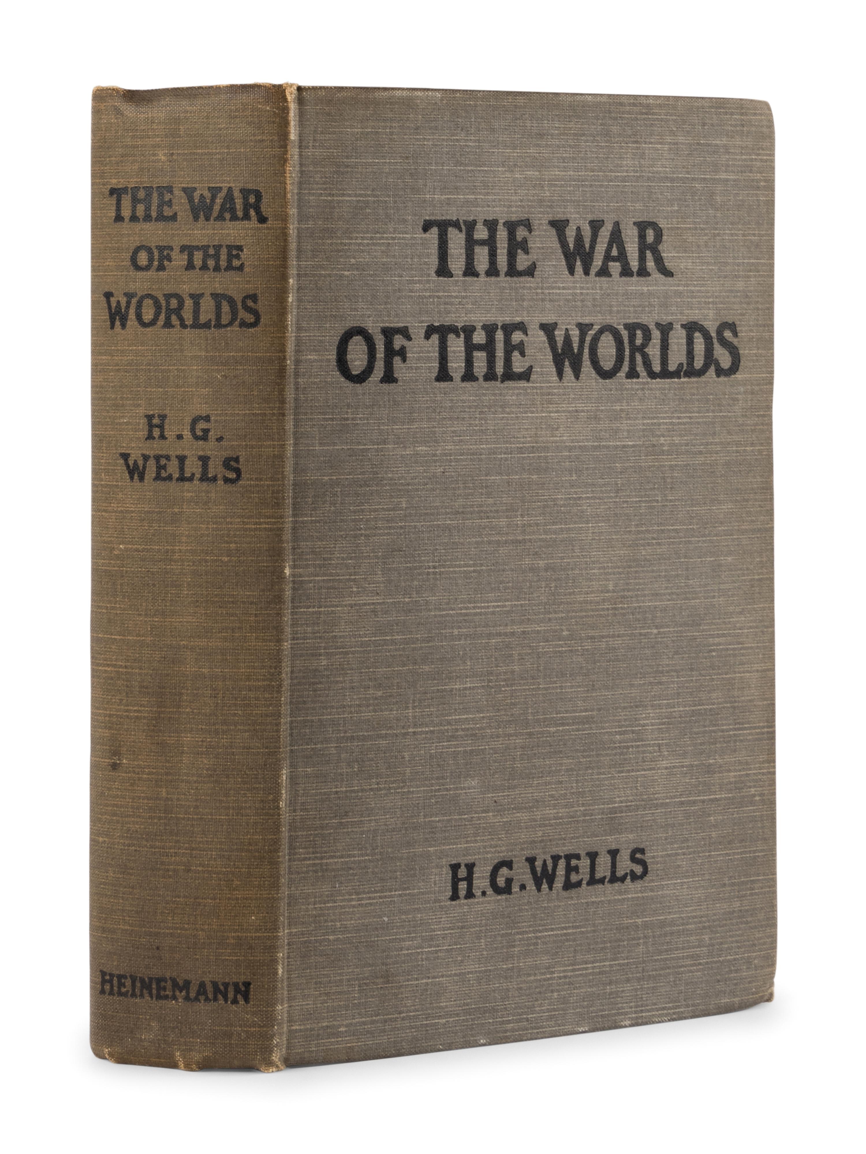 WELLS, H.G. (1866-1946). The War of the Worlds . London: William Heinemann, 1898.