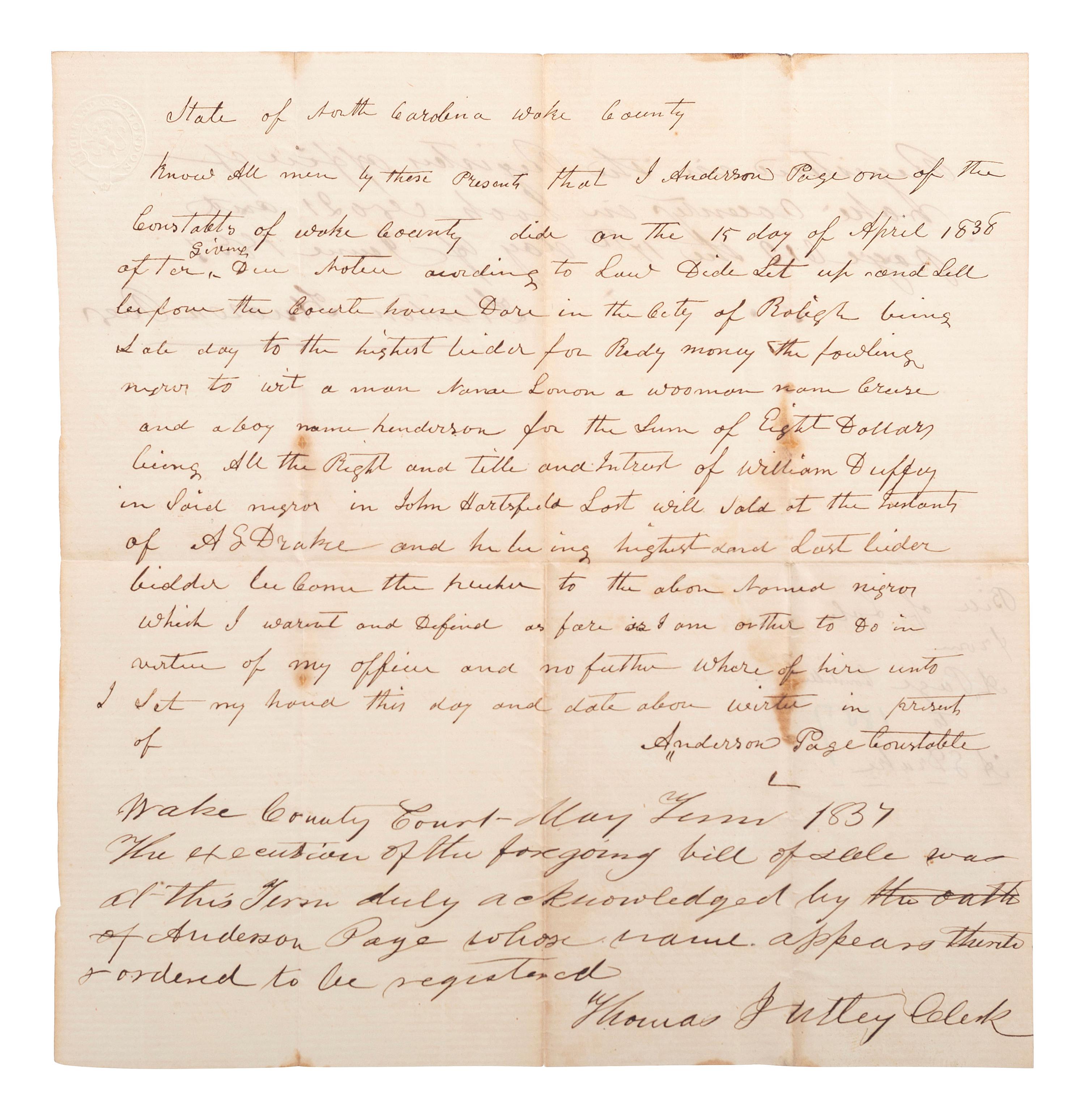 [SLAVERY & ABOLITION]. Manuscript bill of sale for enslaved African Americans "Lonon, "Grase," and "Henderson," auctioned at the courthouse in the city of Raleigh. Wake County, NC, 15 April 1838.