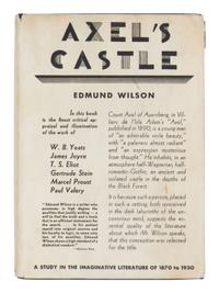 WILSON, Edmund (1895-1972). Axel's Castle . A Study in the Imaginative Literature of 1870-1930 . New York and London: Charles Scribner's Sons, 1931.