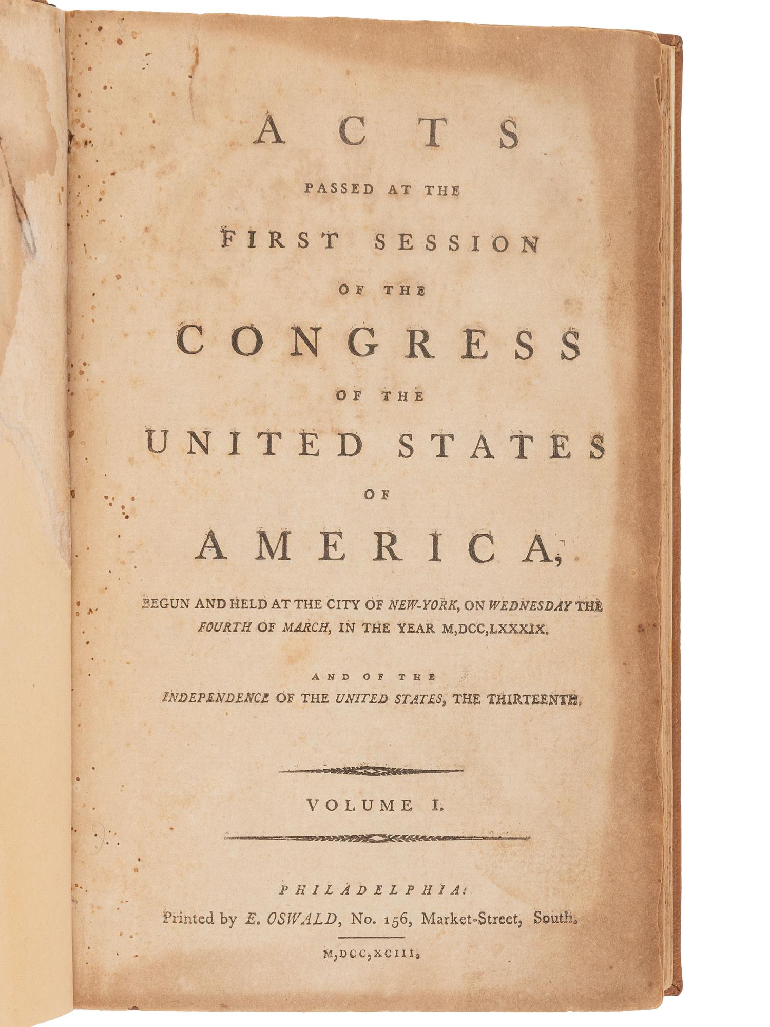 [US CONGRESS]. Acts Passed at the First Session of the Congress of the United States of America, Begun and Held at the City of New-York, on Wednesday the Fourth of March, in the Year M,DCC,LXXXIX . [ With: ] Acts of the Fifth Congress, 1797.