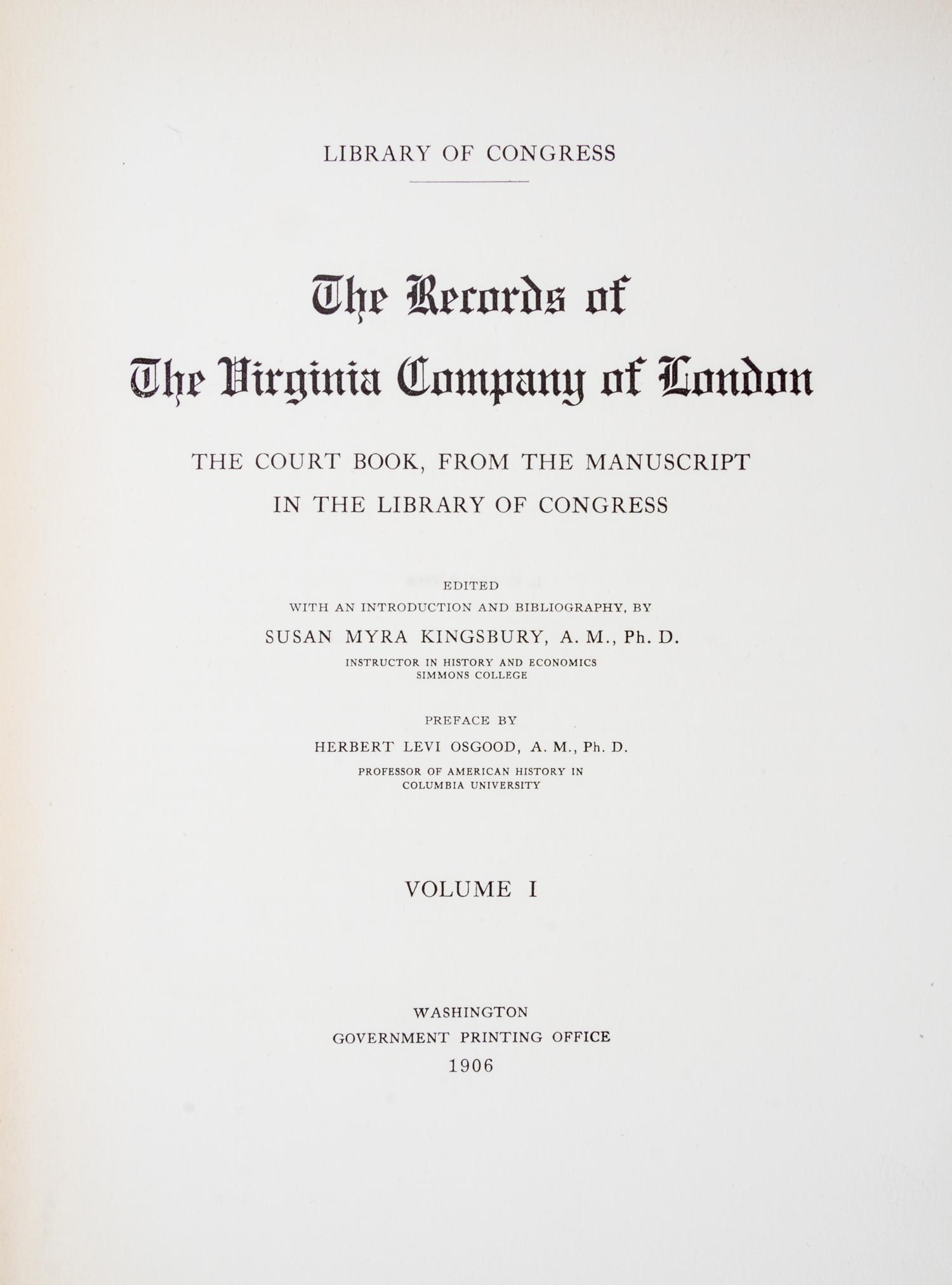 Kingsbury, Susan Myra. The Records of the Virginia Company of London. Washington, 1906.