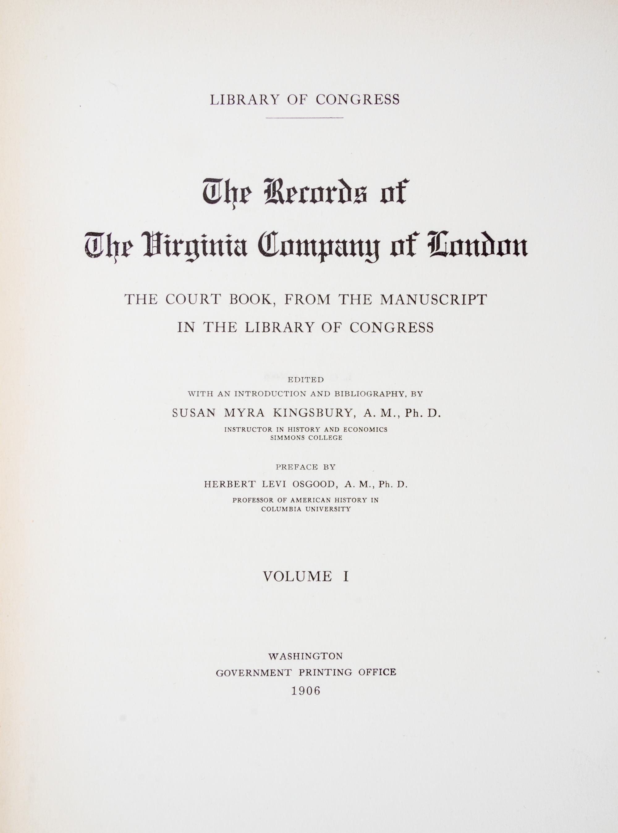 Kingsbury, Susan Myra. The Records of the Virginia Company of London. Washington, 1906.