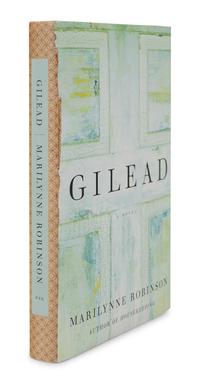 ROBINSON, Marilynne (b. 1943). Gilead . New York: Farrar, Straus and Giroux, 2004.