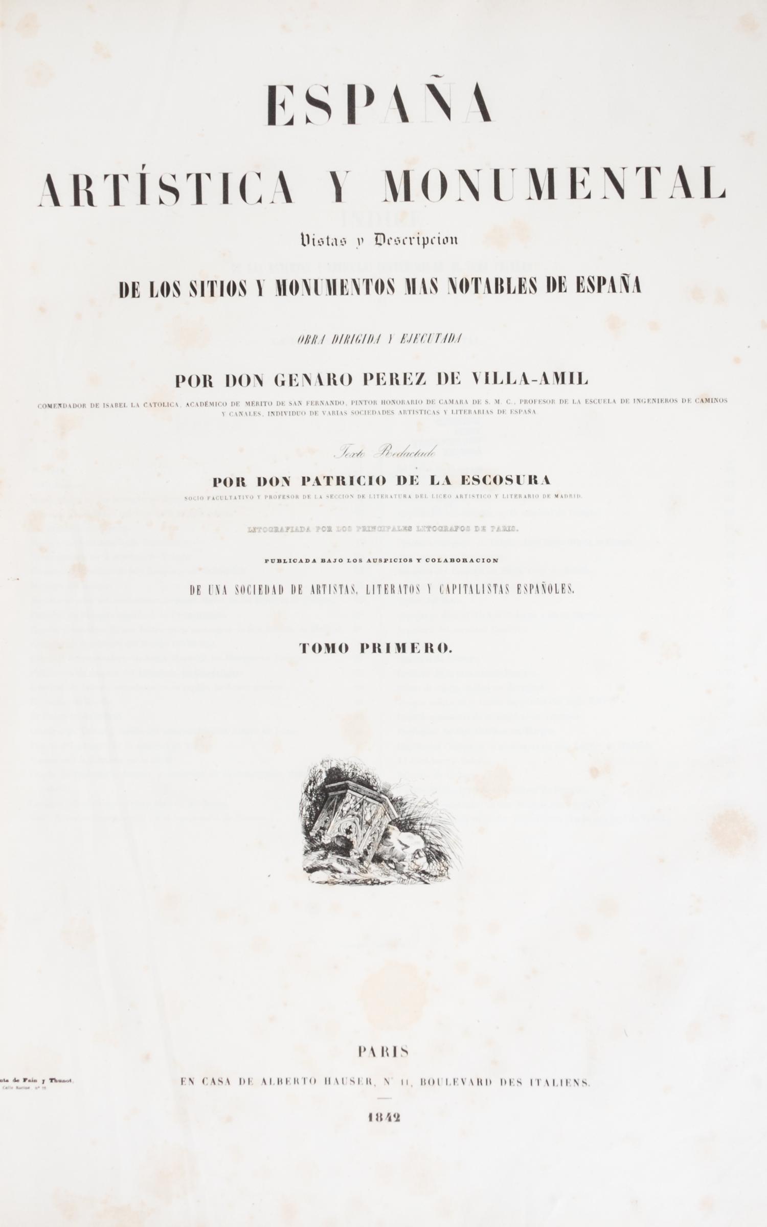DE LA ESCOSURA, PATRICIO. Espana Artistica y Monumental. Paris, 1842-1844. First edition.