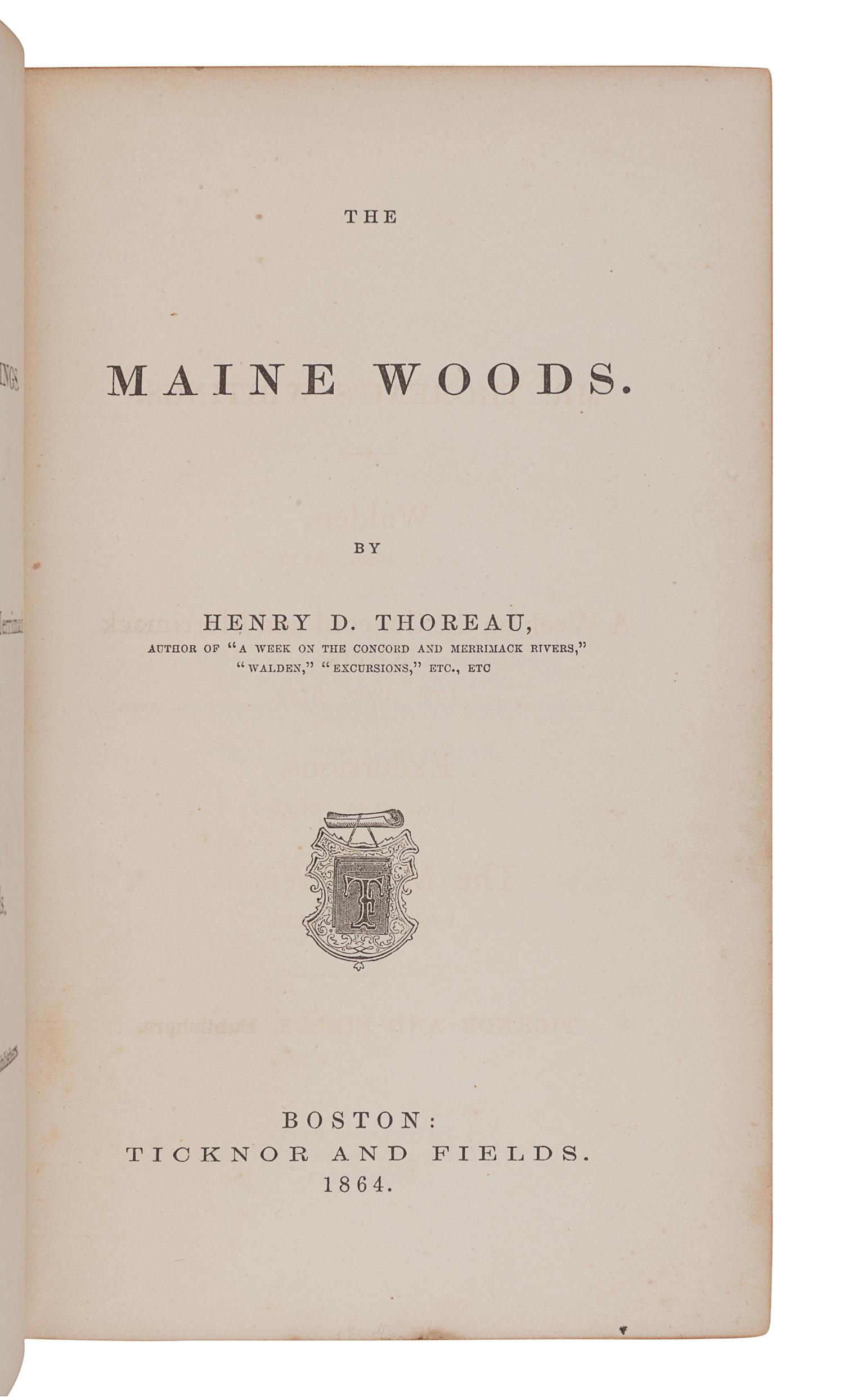 THOREAU, Henry David (1817-1862). The Maine Woods . Boston: Ticknor and Fields, 1864.