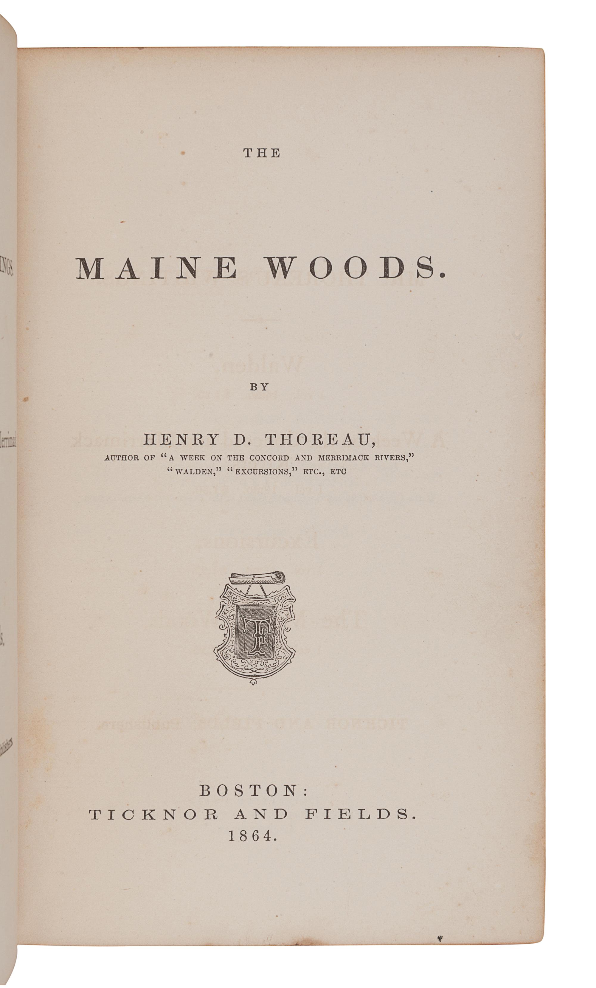 THOREAU, Henry David (1817-1862). The Maine Woods . Boston: Ticknor and Fields, 1864.