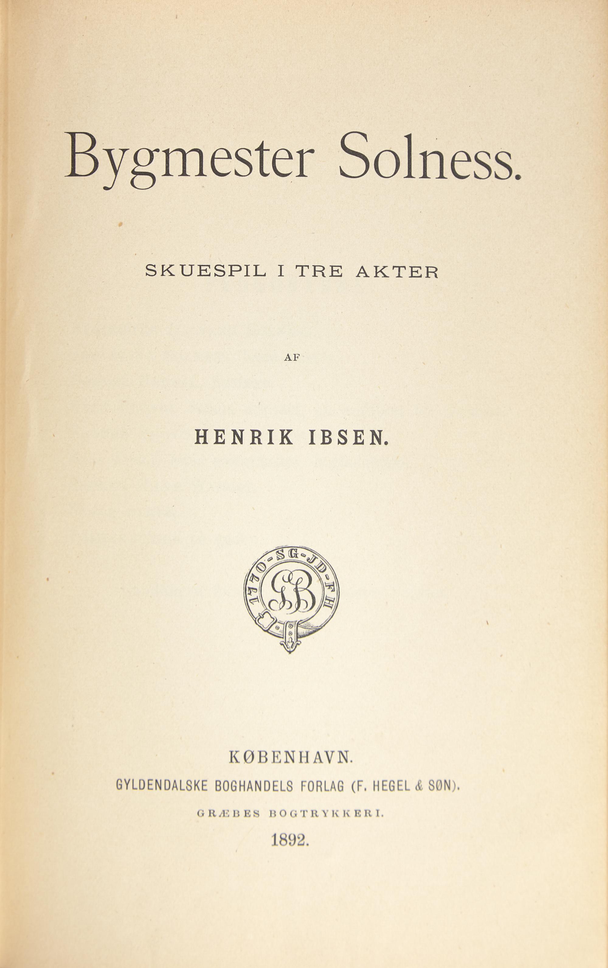 IBSEN, Henrik (1828-1906). Bygmester Solness. Skuespil I Tre Akter . Copenhagen: Gyldendalske Boghandels Forlag [F. Hegel & Son], 1892.