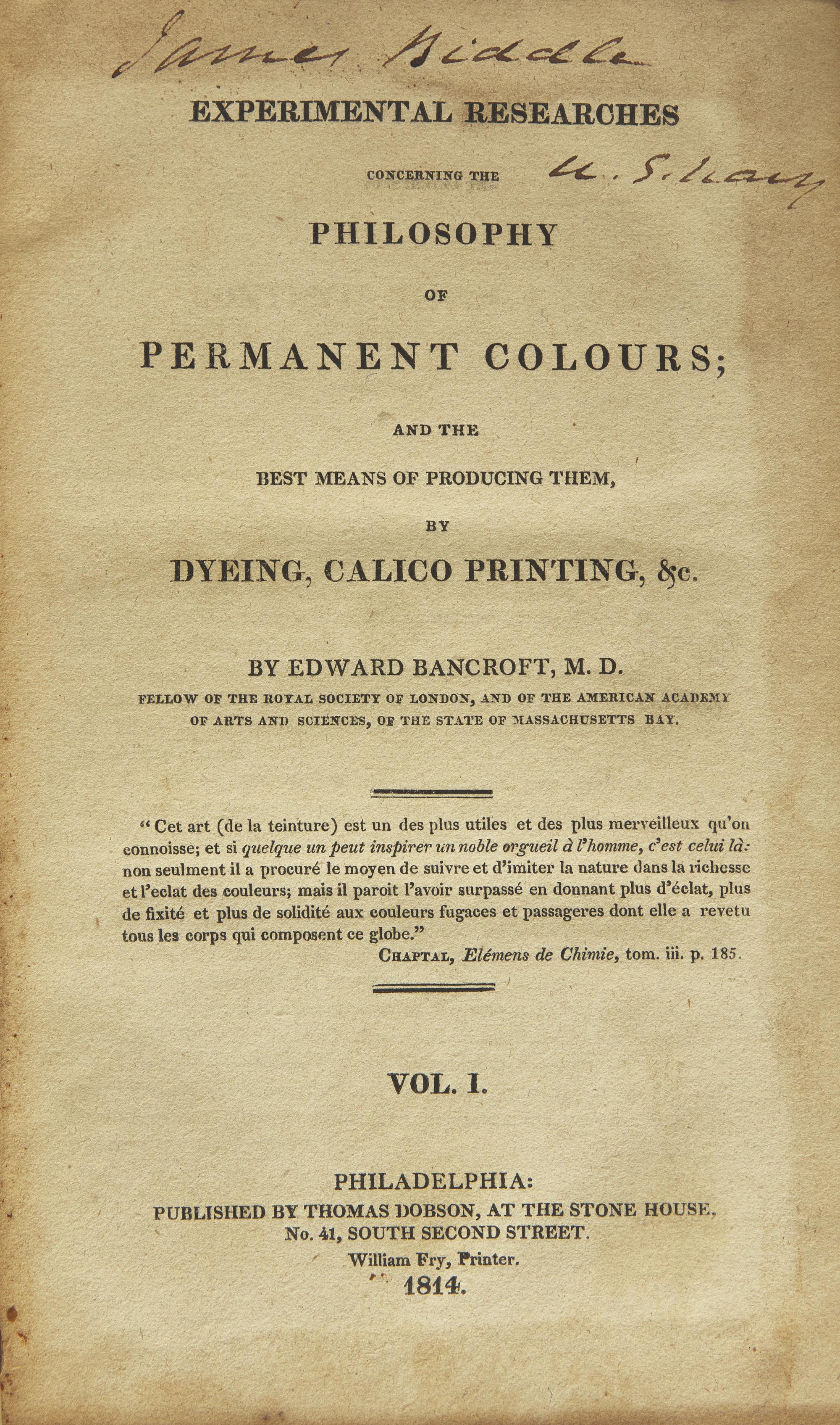 [Color Theory] Bancroft, Edward. Experimental Researches Concerning the Philosophy of Permanent Colours; and the Best Means of Producing Them, By Dyeing, Calico Printing, &c .