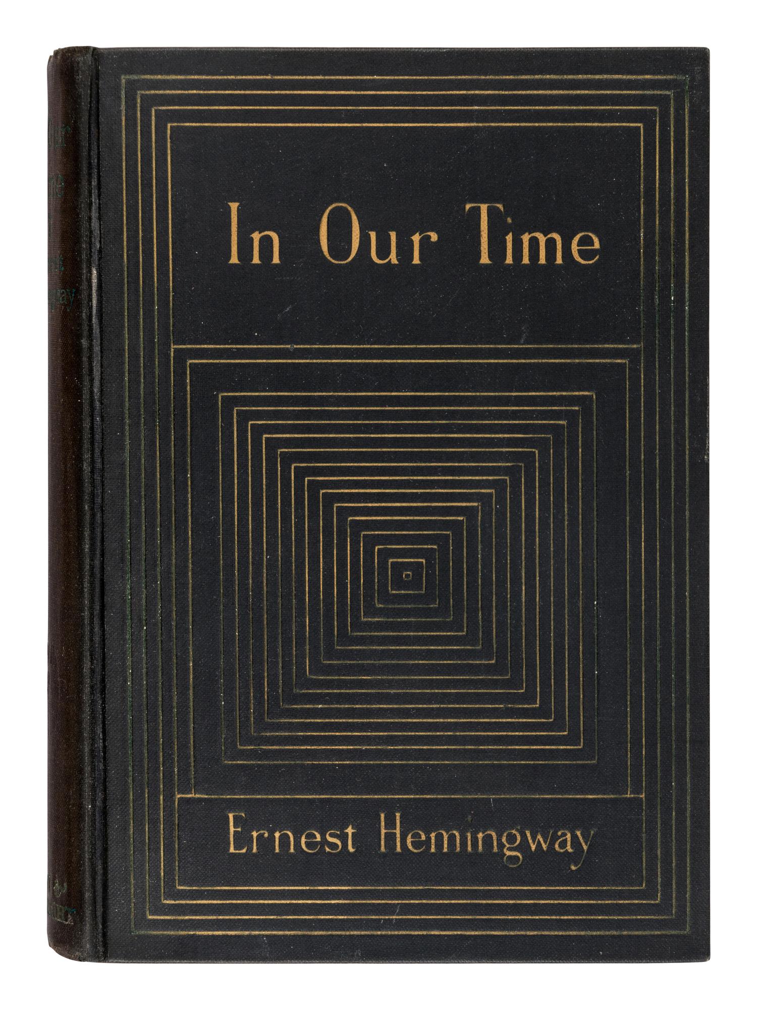 HEMINGWAY, Ernest (1899-1961). In Our Time . New York: Boni & Liveright, 1925.