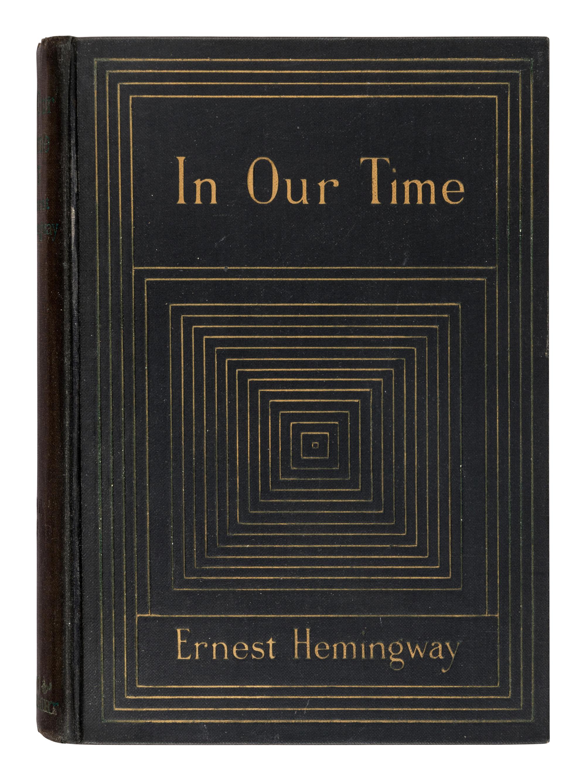 HEMINGWAY, Ernest (1899-1961). In Our Time . New York: Boni & Liveright, 1925.