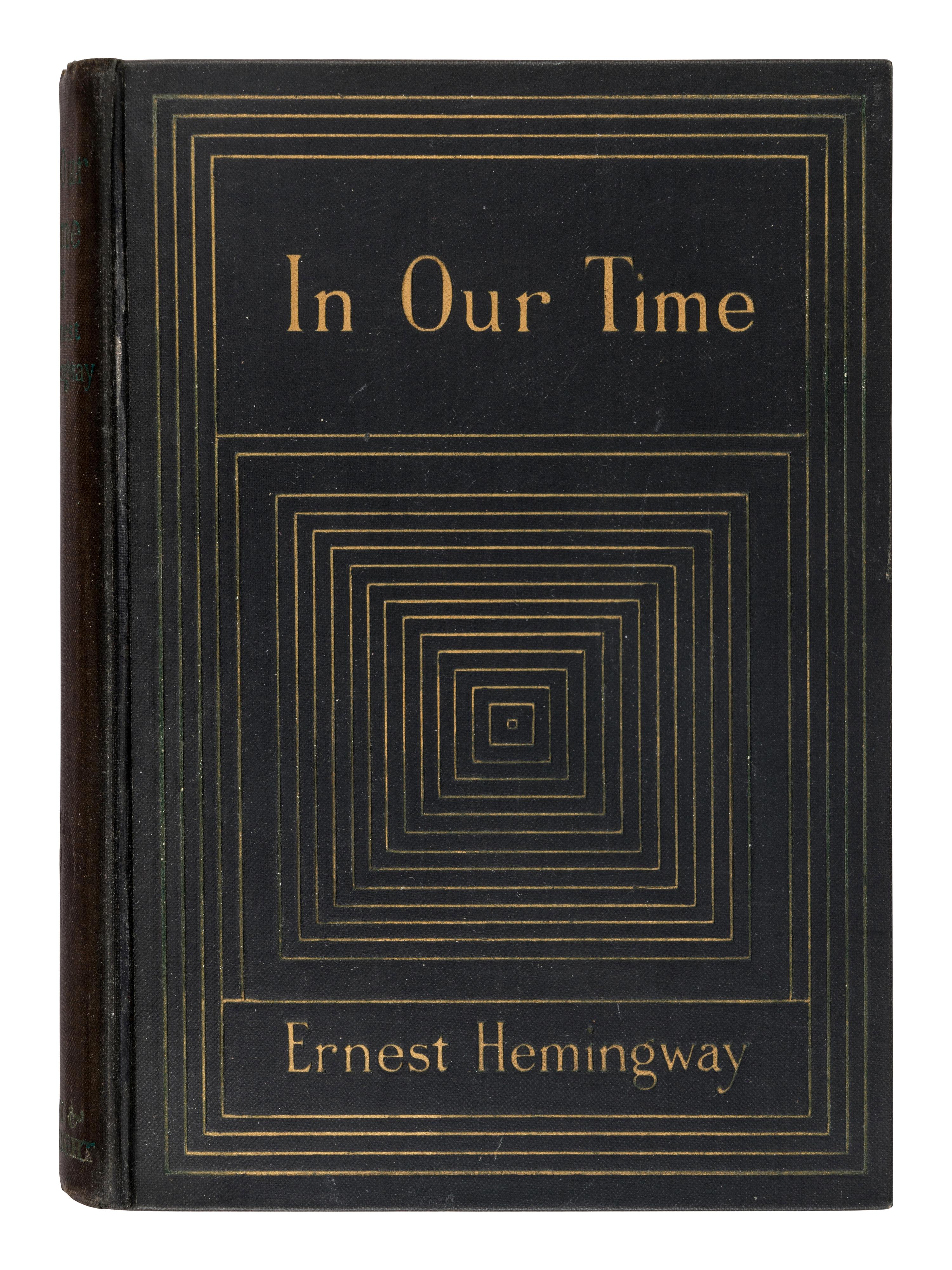 HEMINGWAY, Ernest (1899-1961). In Our Time . New York: Boni & Liveright, 1925.