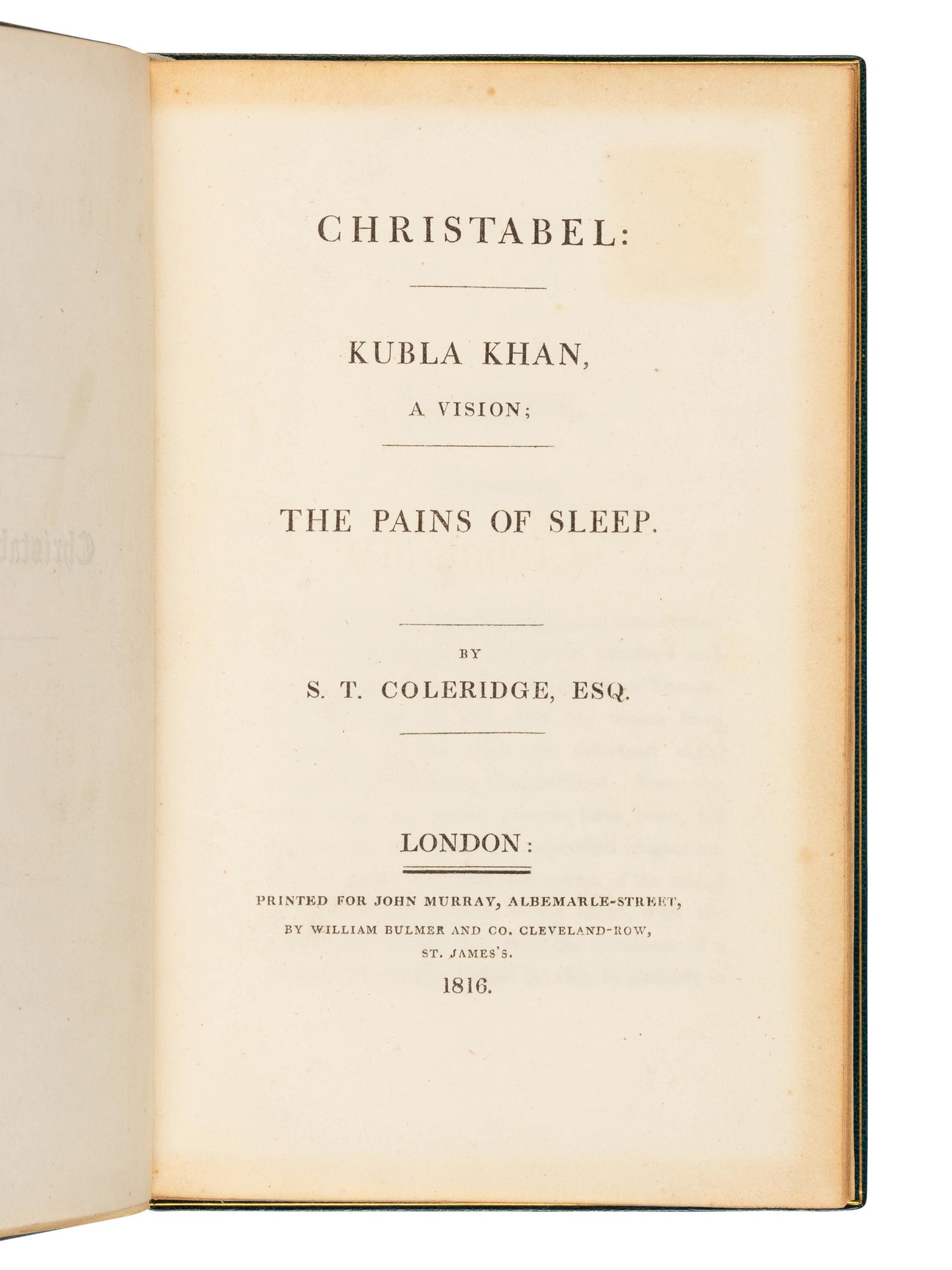 COLERIDGE, Samuel Taylor (1772-1834). Christabel: Kubla Kahn, A Vision; The Pains of Sleep . London: William Bulmer and Co. for John Murray, 1816.