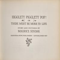 Sendak, Maurice. Higglety Pigglety Pop! Or There Must Be More To Life