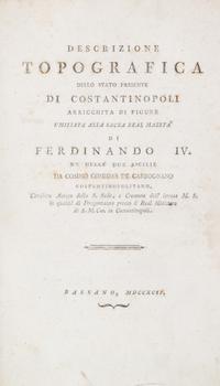 COMIDAS DE CARBOGNANO, DA COSIMO. Descrizione topografica dello stato presente di Constantinopoli... Bassano, 1794. 1st ed.