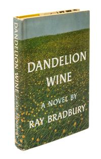 BRADBURY, RAY. Dandelion Wine. Garden City, NY, 1957. First edition, signed.