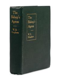 MAUGHAM, W. Somerset (1874-1965). The Bishop's Apron . London: Chapman and Hall, 1906.