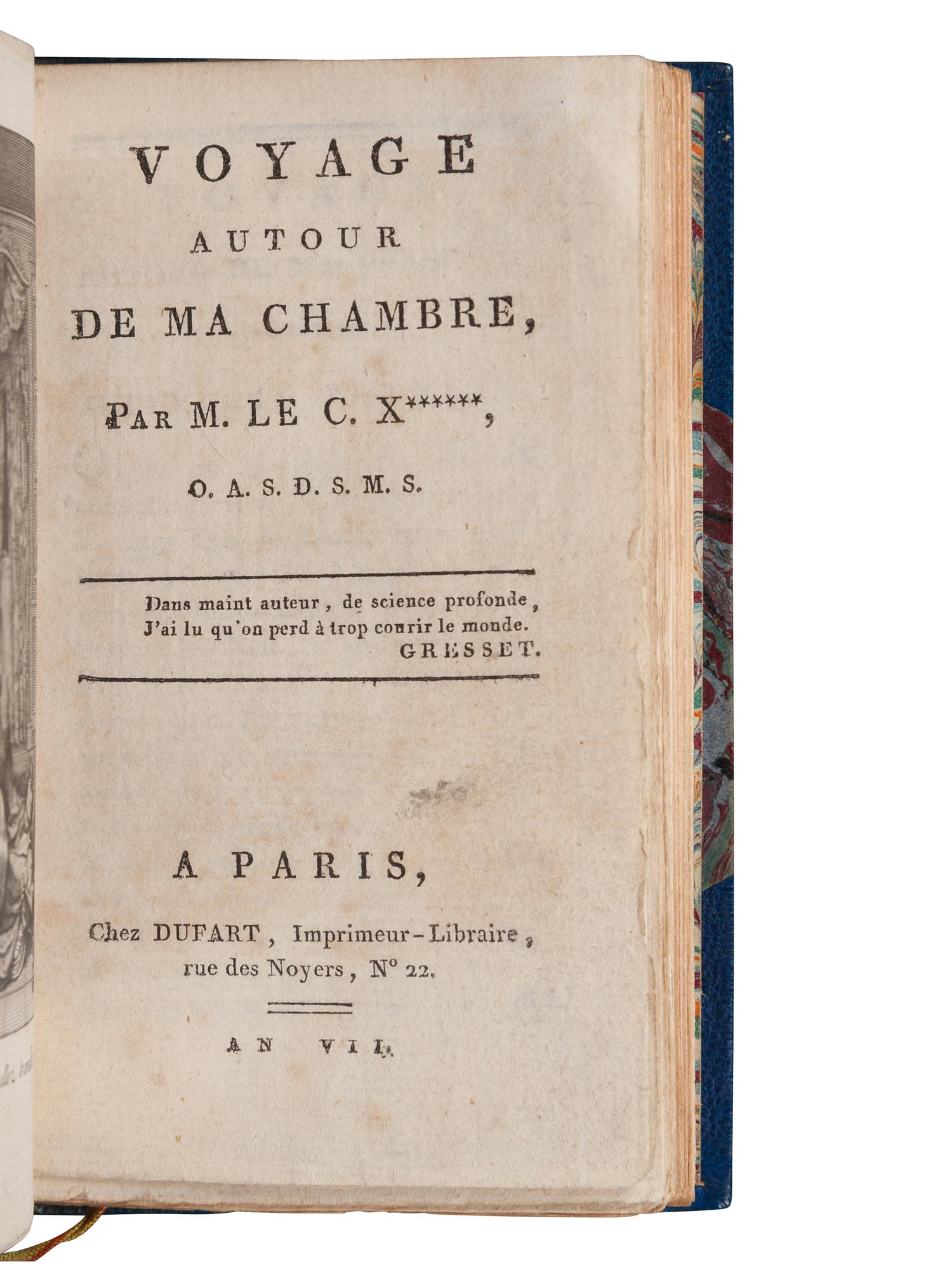 MAISTRE, Xavier, Comte de (1763-1852). Voyage autour de ma Chambre . Paris: Dufart, an VII [1799].