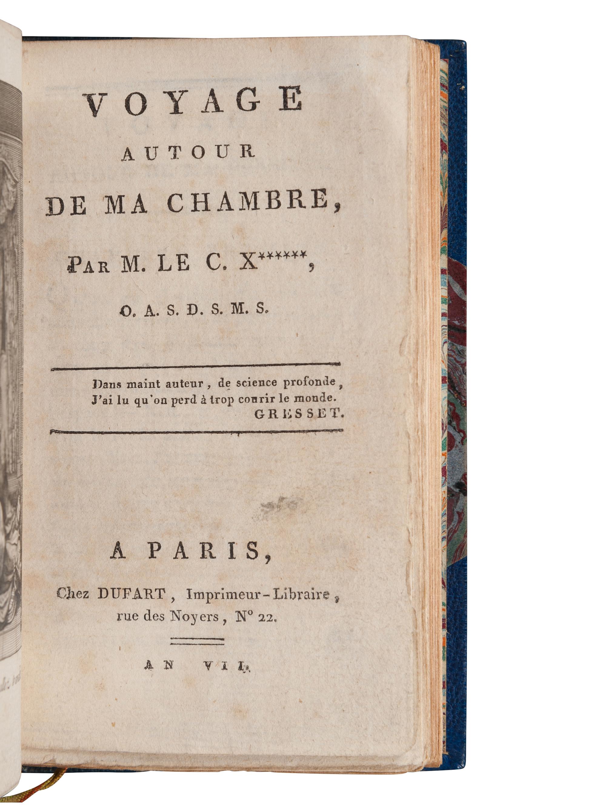 MAISTRE, Xavier, Comte de (1763-1852). Voyage autour de ma Chambre . Paris: Dufart, an VII [1799].