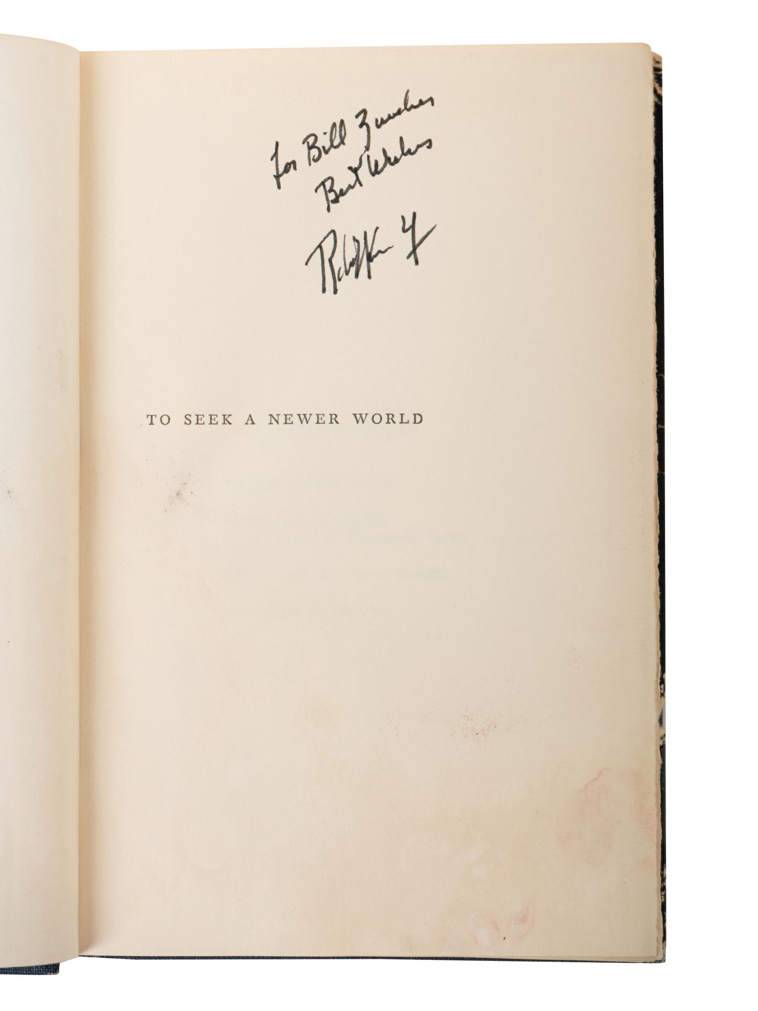 (Politics) KENNEDY, Robert F (1925-1968). To Seek a Newer World . Garden City, NY: Doubleday & Company, Inc. 1967.