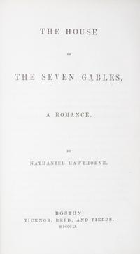 HAWTHORNE, NATHANIEL. The House of the Seven Gables. Boston, 1851. First edition, first issue.