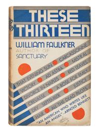 FAULKNER, William (1897-1962). These 13 . New York: Jonathan Cape & Harrison Smith, 1931.