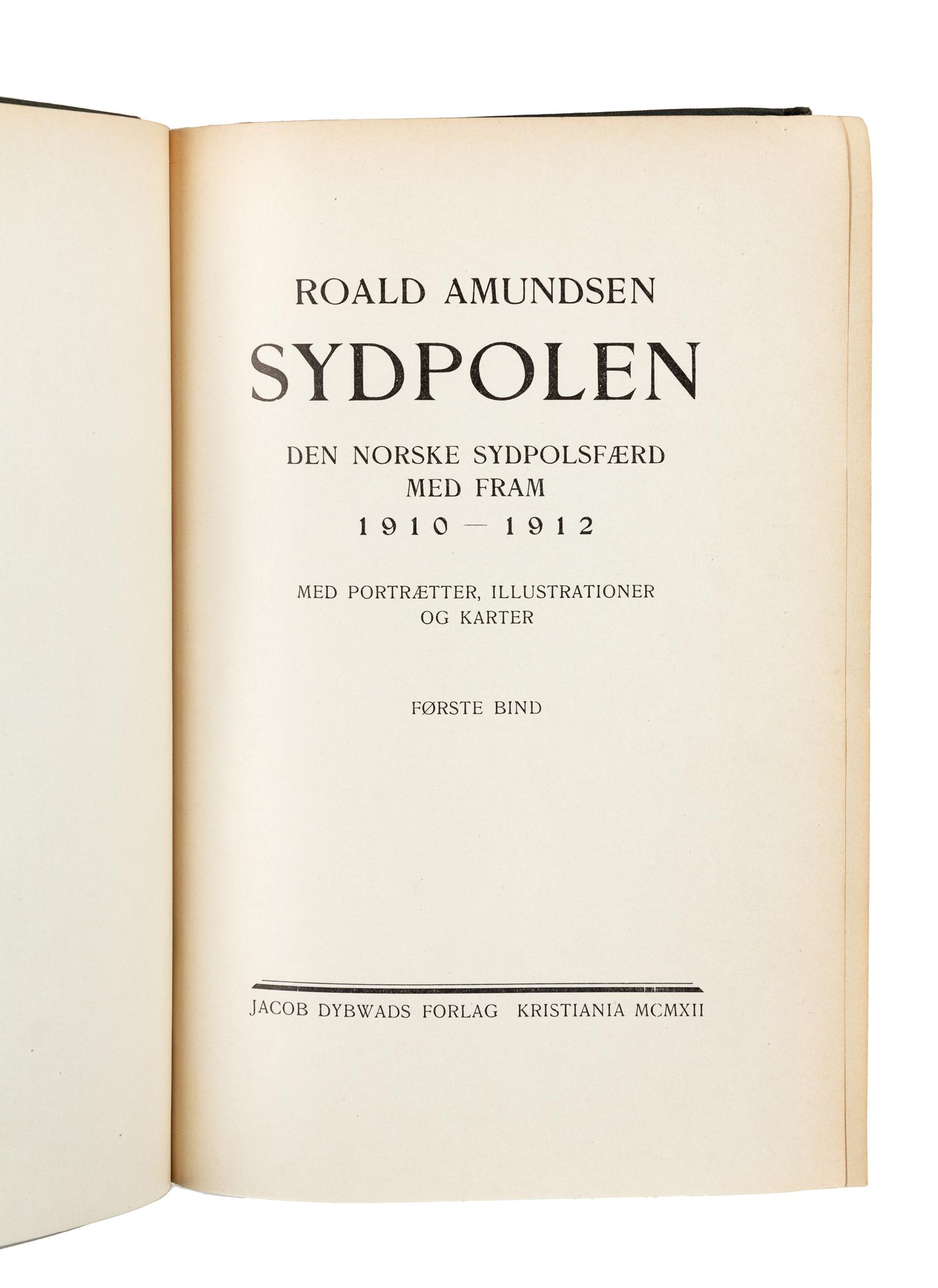 AMUNDSEN, Roald (1872-1928). Den Norske Sydpolsfaerd med Fram, 1910-1912. Kristiania, Norway: Jacob Dybwads, 1912.