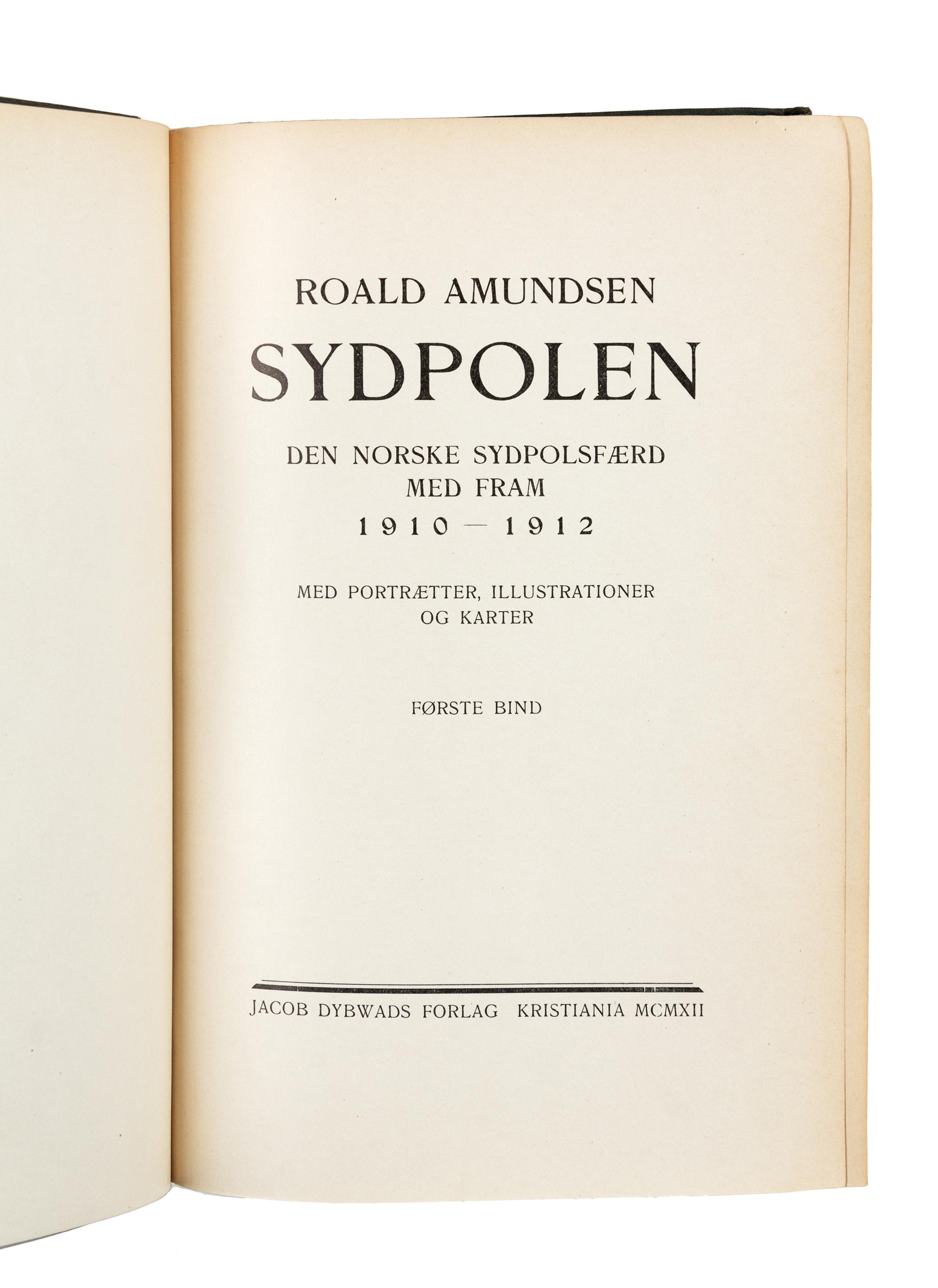 AMUNDSEN, Roald (1872-1928). Den Norske Sydpolsfaerd med Fram, 1910-1912. Kristiania, Norway: Jacob Dybwads, 1912.