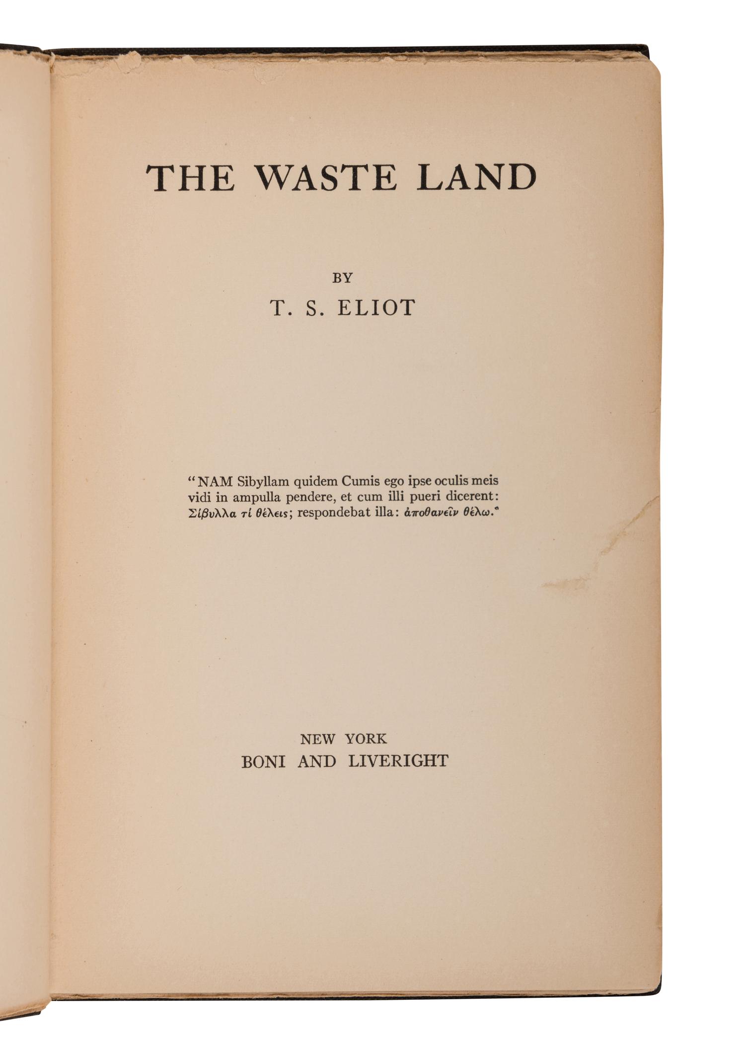 ELIOT, T.S. (1888-1945). The Waste Land. New York: Boni & Liveright, 1922.