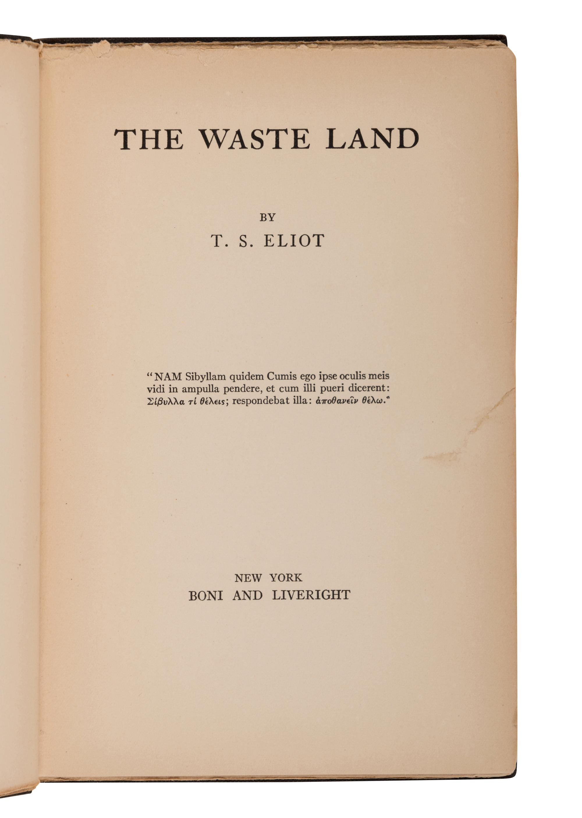 ELIOT, T.S. (1888-1945). The Waste Land. New York: Boni & Liveright, 1922.