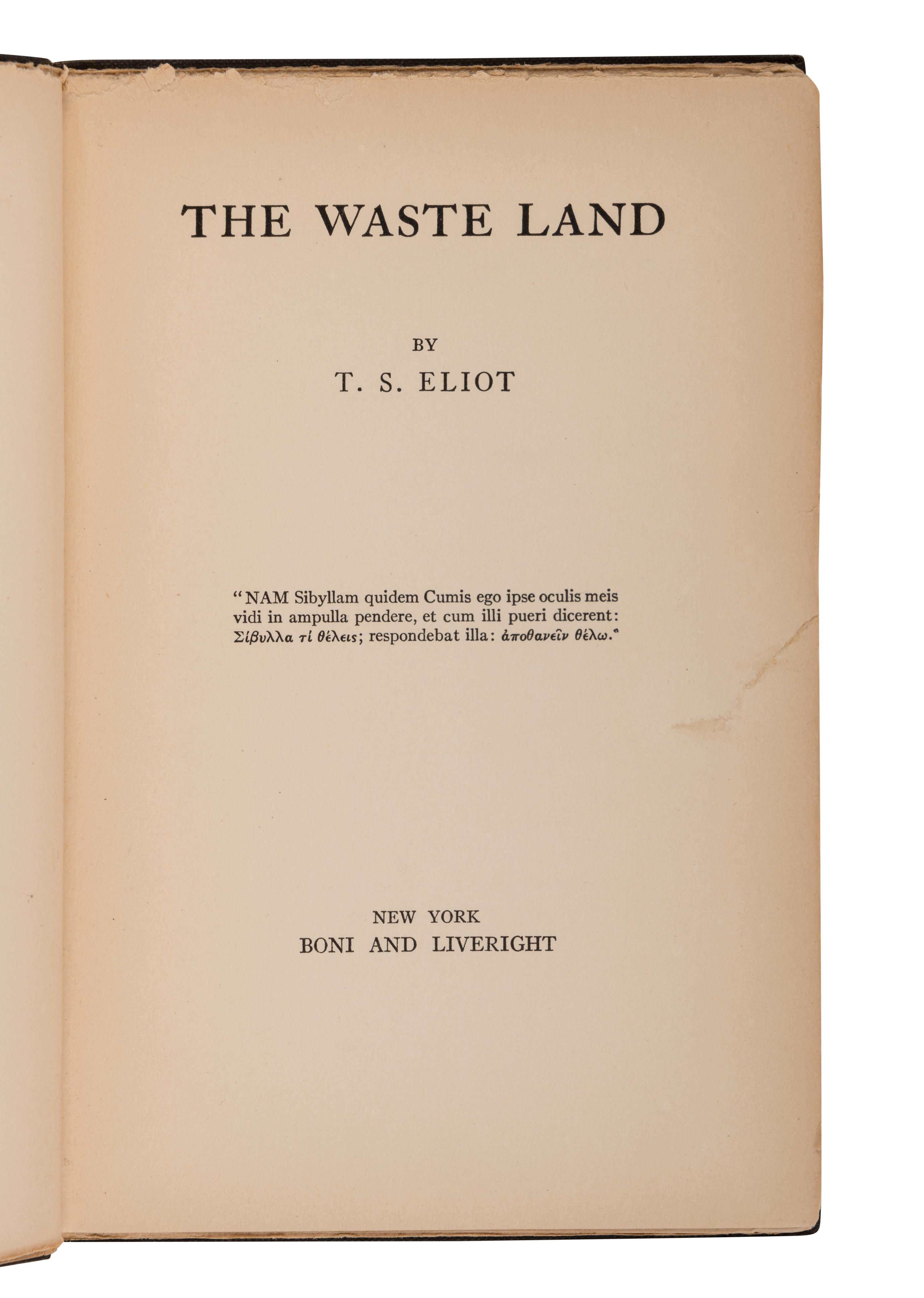 ELIOT, T.S. (1888-1945). The Waste Land. New York: Boni & Liveright, 1922.