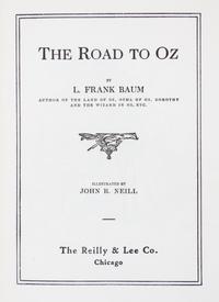 BAUM, L. FRANK. The Road to Oz. Chicago, [1909] With the Wonderful Wizard of Oz. Indianapolis, 1903. (2 works)
