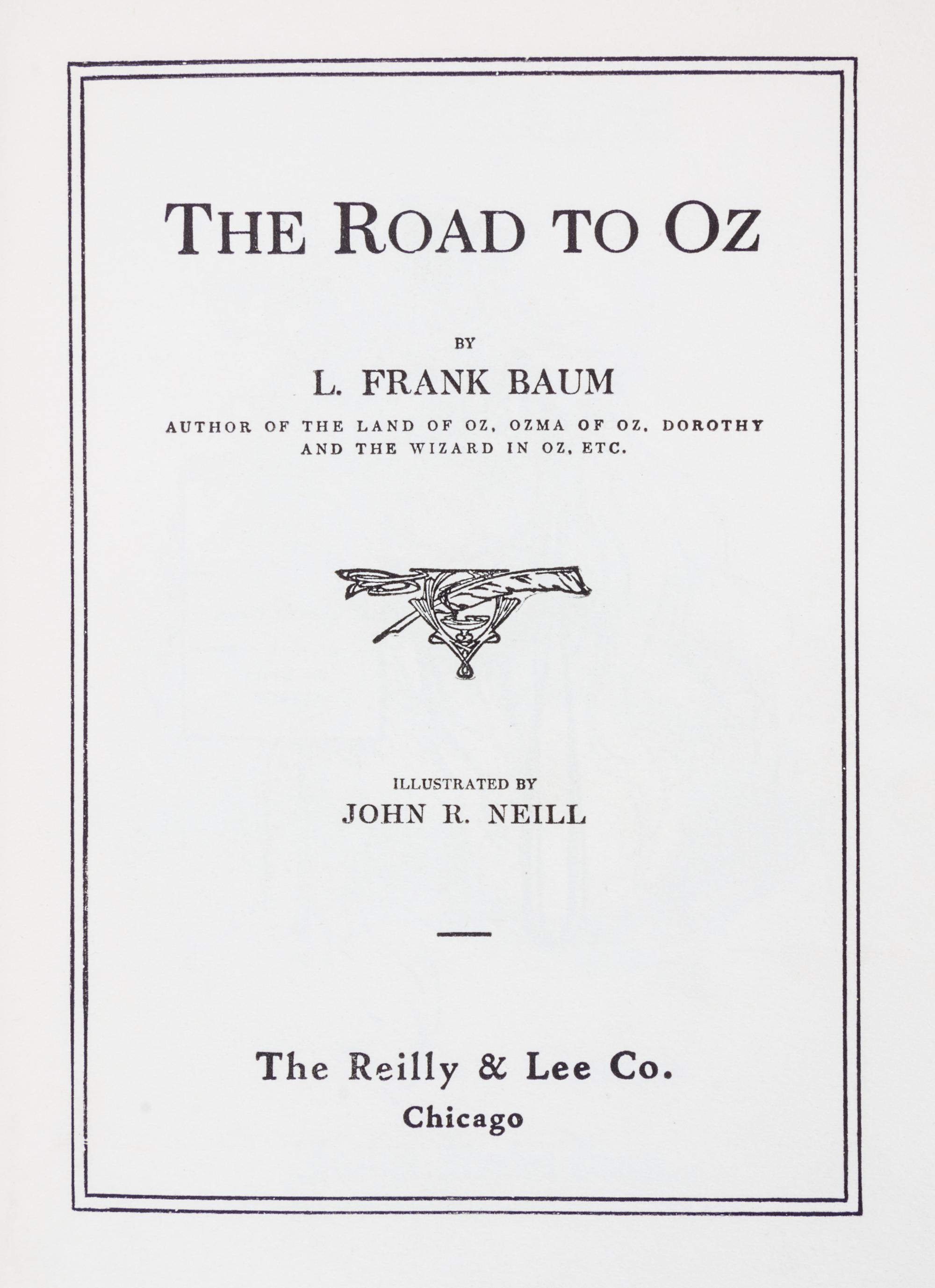 BAUM, L. FRANK. The Road to Oz. Chicago, [1909] With the Wonderful Wizard of Oz. Indianapolis, 1903. (2 works)