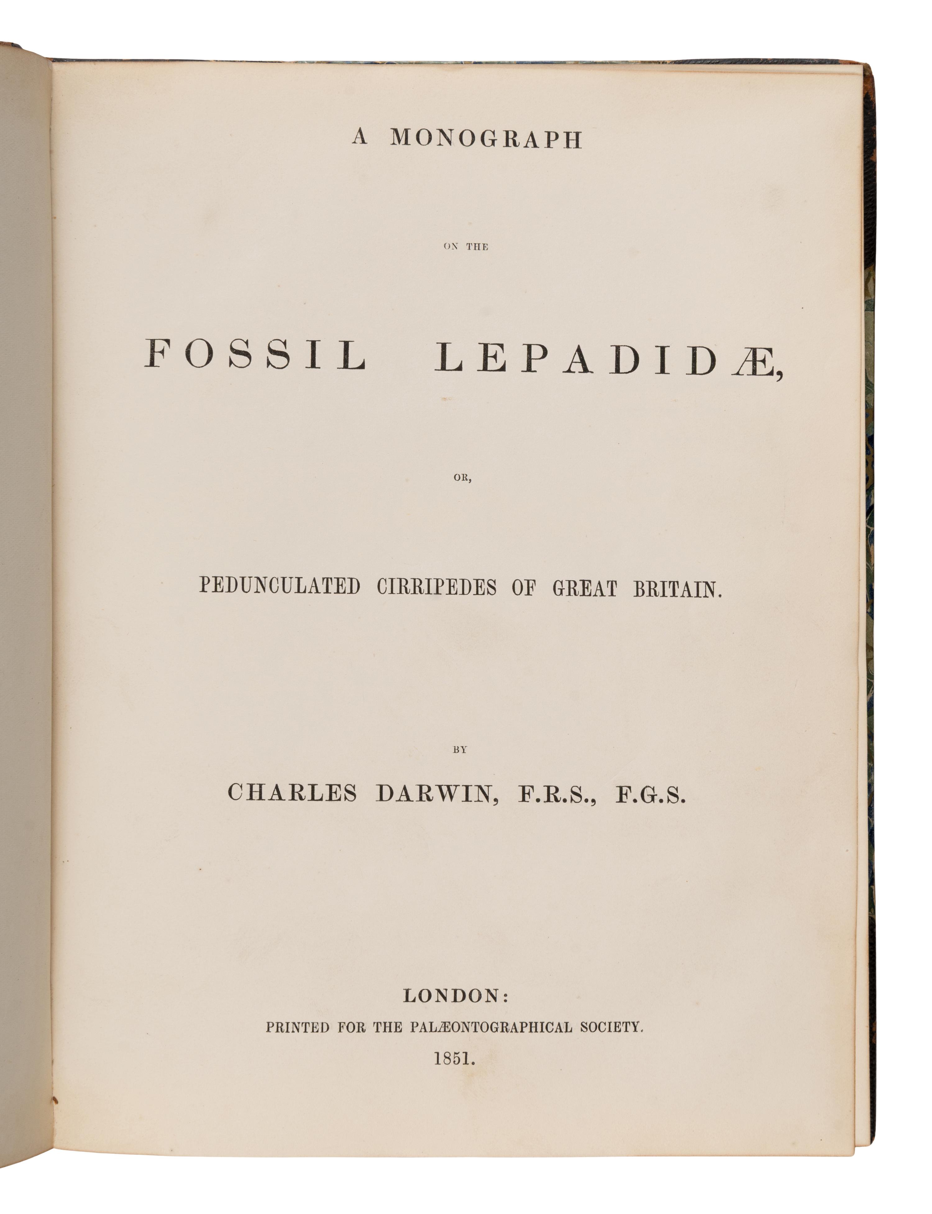 Darwin, Charles (1809-1885). A Monograph on the Fossil Lepadidae, or, Pedunculated Cirripedes of Great Britain . [And:] A Monograph of the Fossil Balanidae and Verrucidae of Great Britain . London: [C. and J. Adlard for] Paleontographical Society, 1851, 1854, [Index to vol. II, 1858].